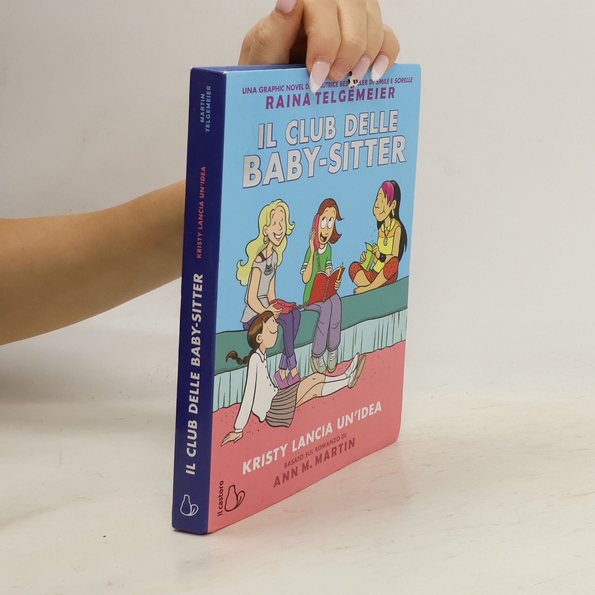 Raina Telgemeier Il club delle baby-sitter. Kristy lancia un'idea