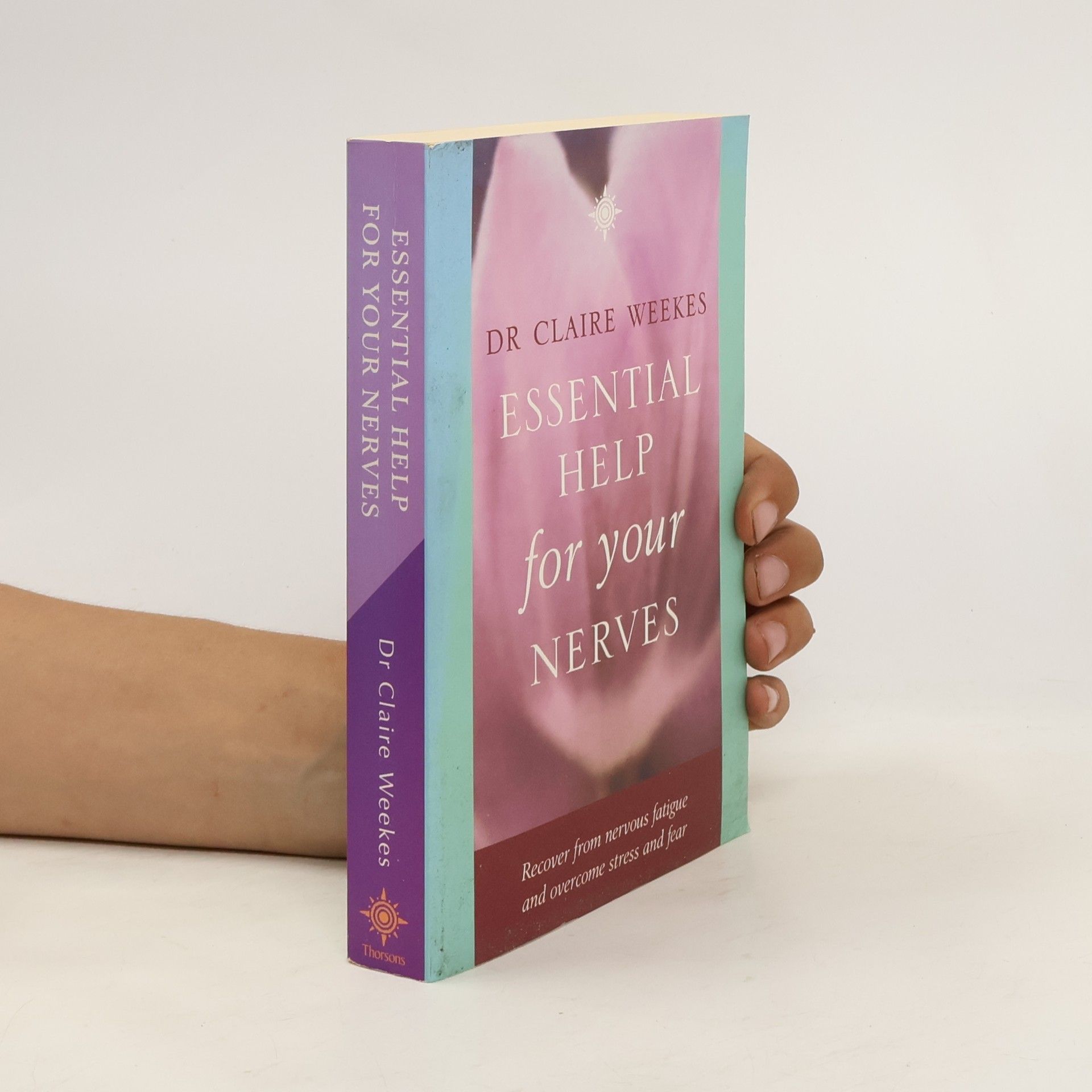 Claire Weekes Essential Help for Your Nerves