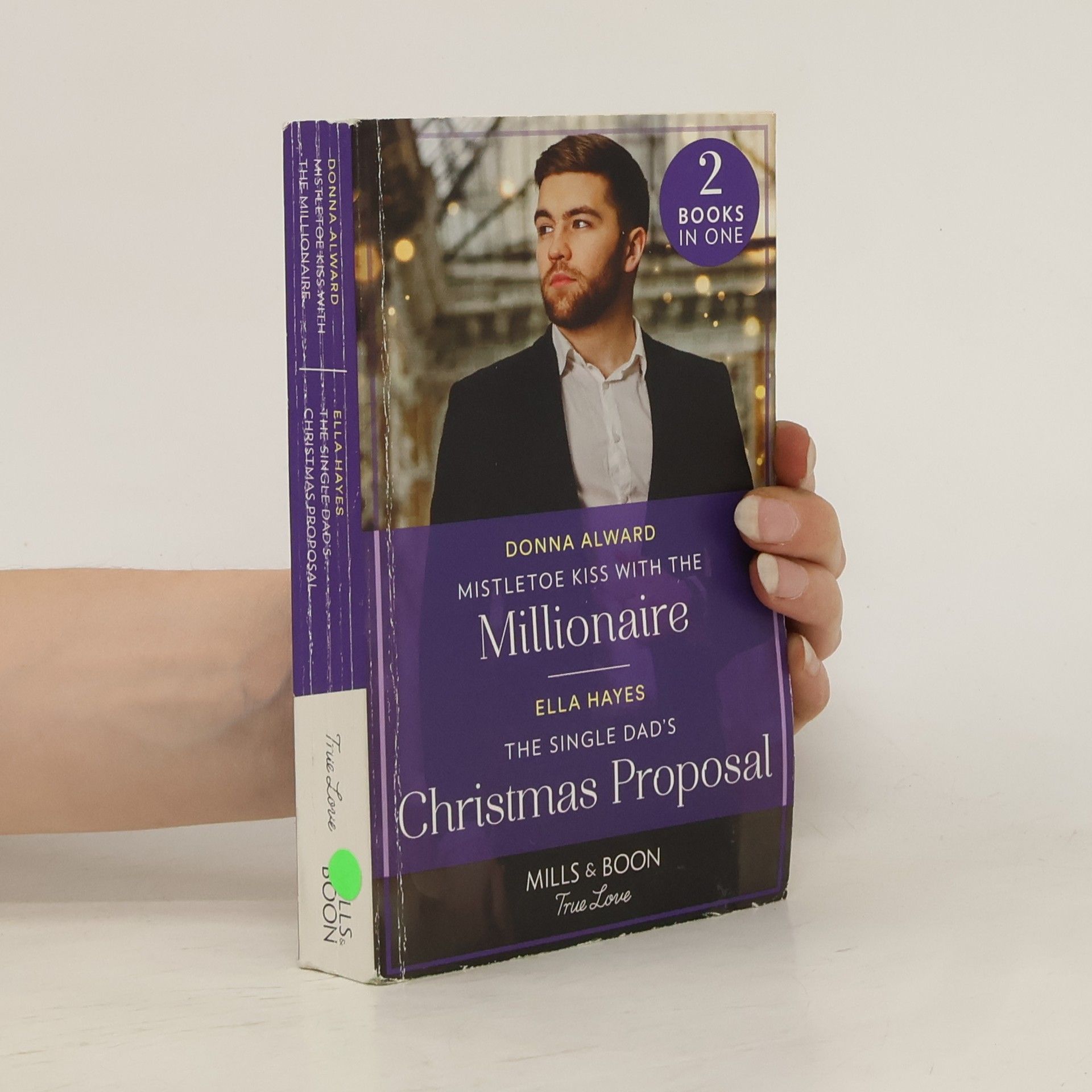 Donna Alward Mistletoe Kiss With The Millionaire / The Single Dad's Christmas Proposal