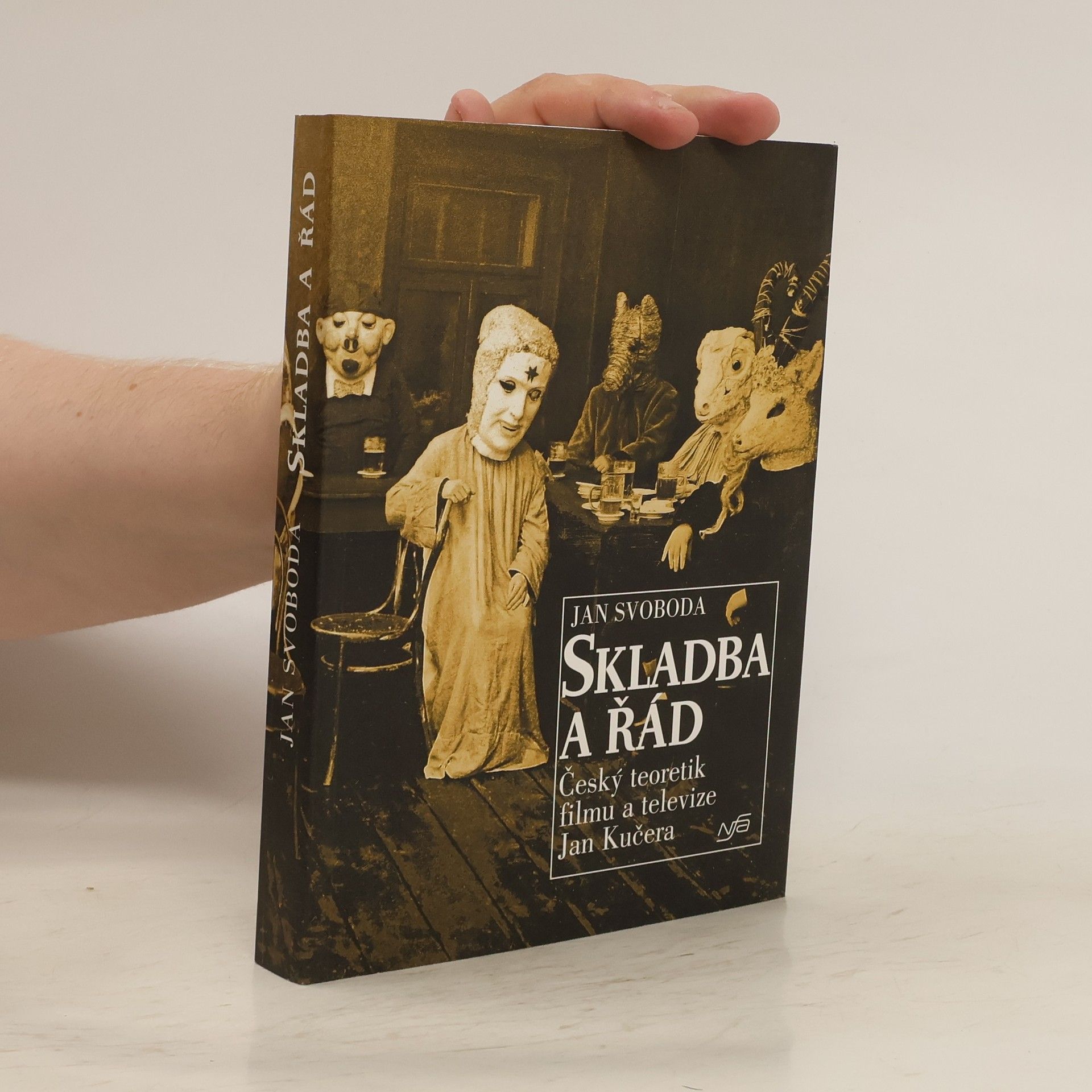 Jan Svoboda Skladba a řád : český teoretik filmu a televize Jan Kučera