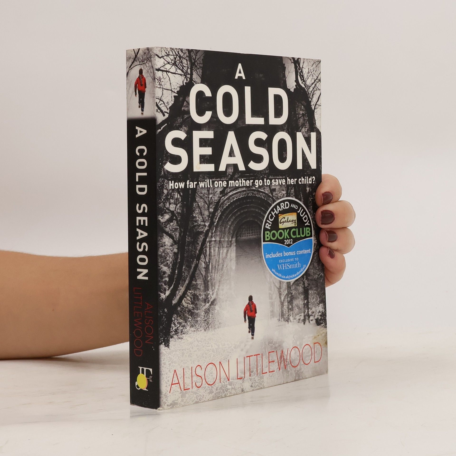 Alison Littlewood A cold season : how far will one mother go to save her child?