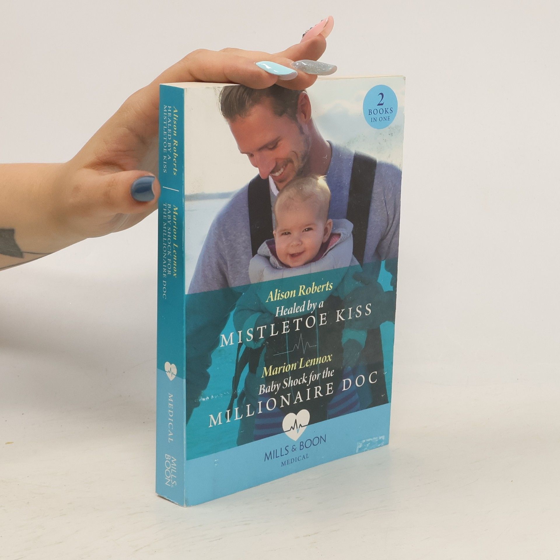 Alison Roberts Healed By A Mistletoe Kiss / Baby Shock For The Millionaire Doc