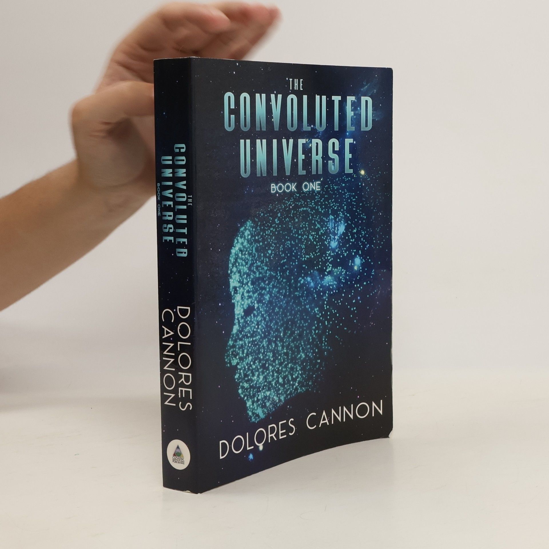 Dolores Cannon Convoluted Universe: Book One