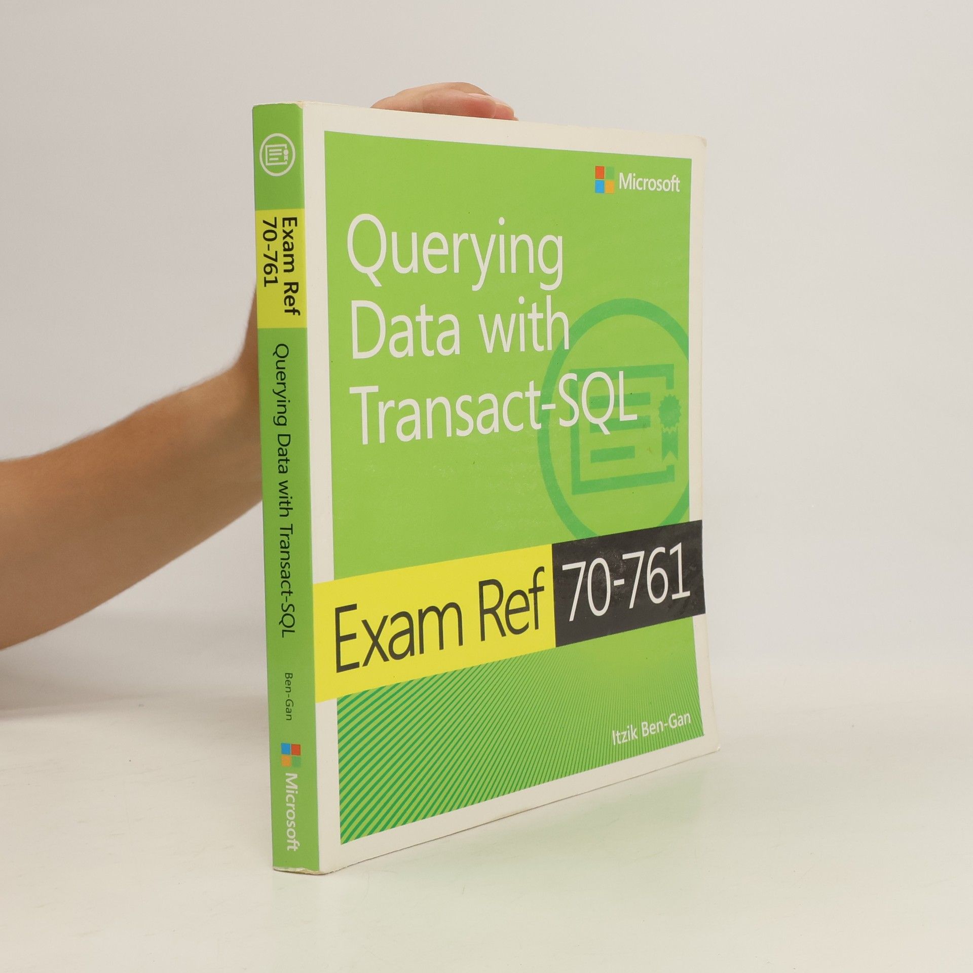 Ben-Gan Itzik Exam Ref 70-761: Querying Data with Transact-SQL