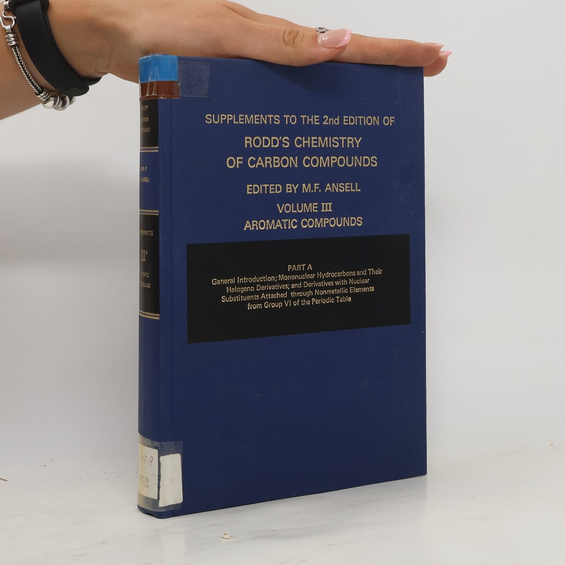 Martin F. Ansell Rood's Chemistry of Carbon Compounds. Volume III. Aromatic Compounds. Part A