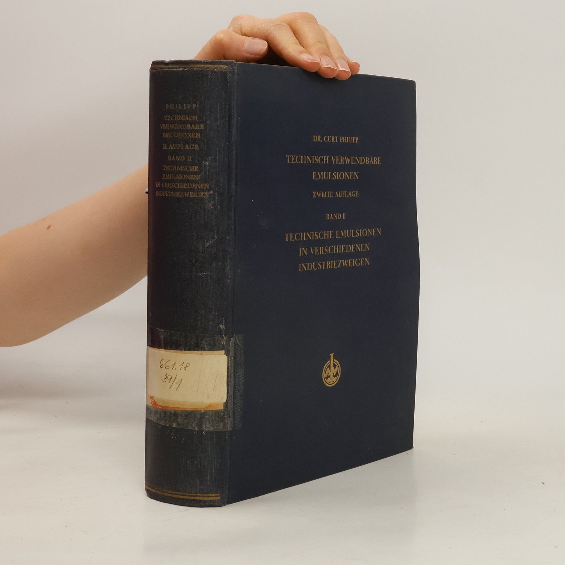 Curt Philipp Technisch verwendbare Emulsionen. Band II