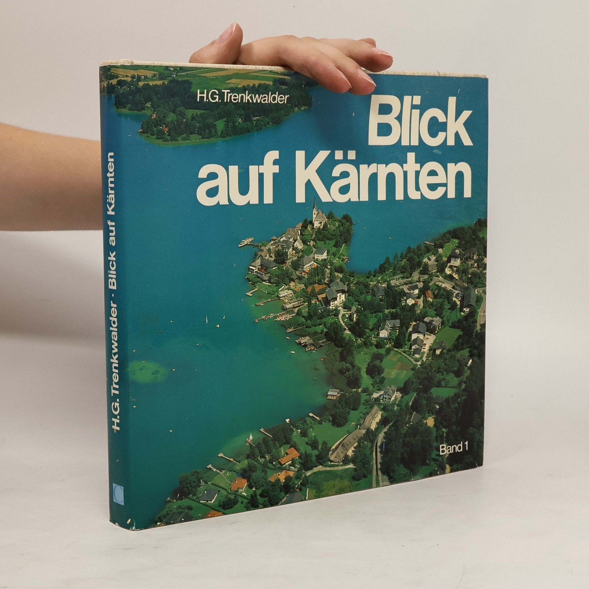 Hans G. Trenkwalder Blick auf Kärnten. Band 1