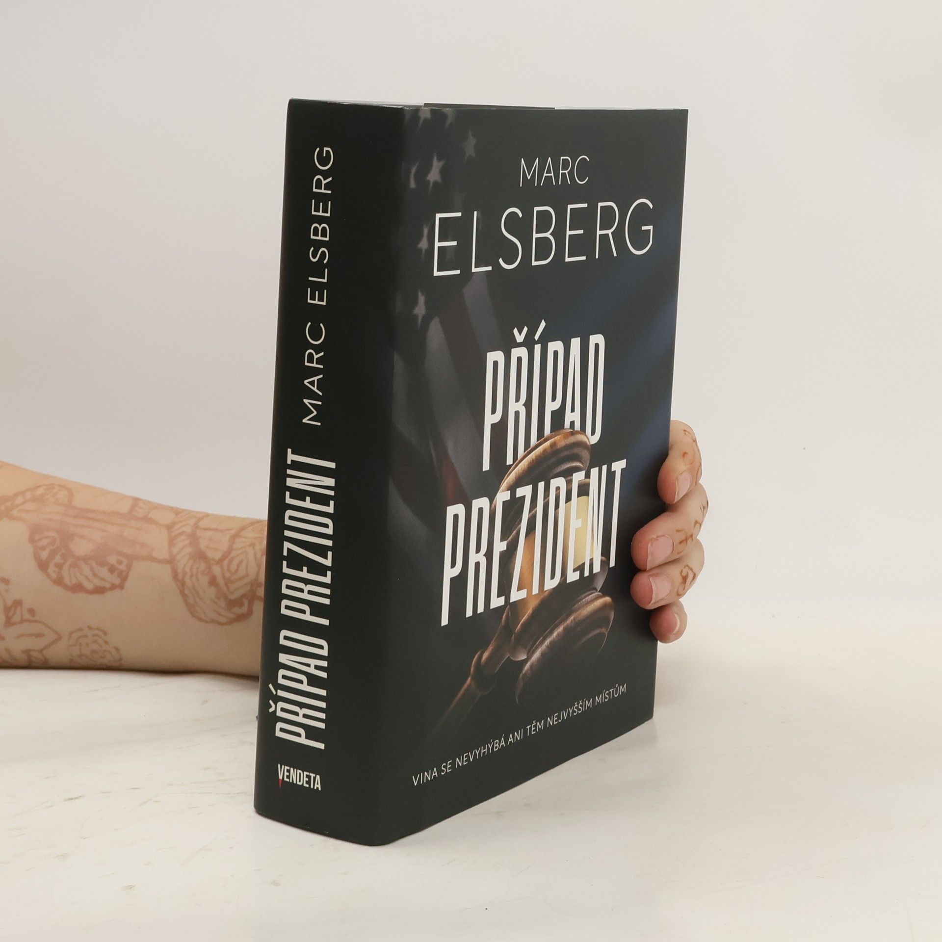 Marc Elsberg Případ prezident : jak daleko jsme ochotni zajít?