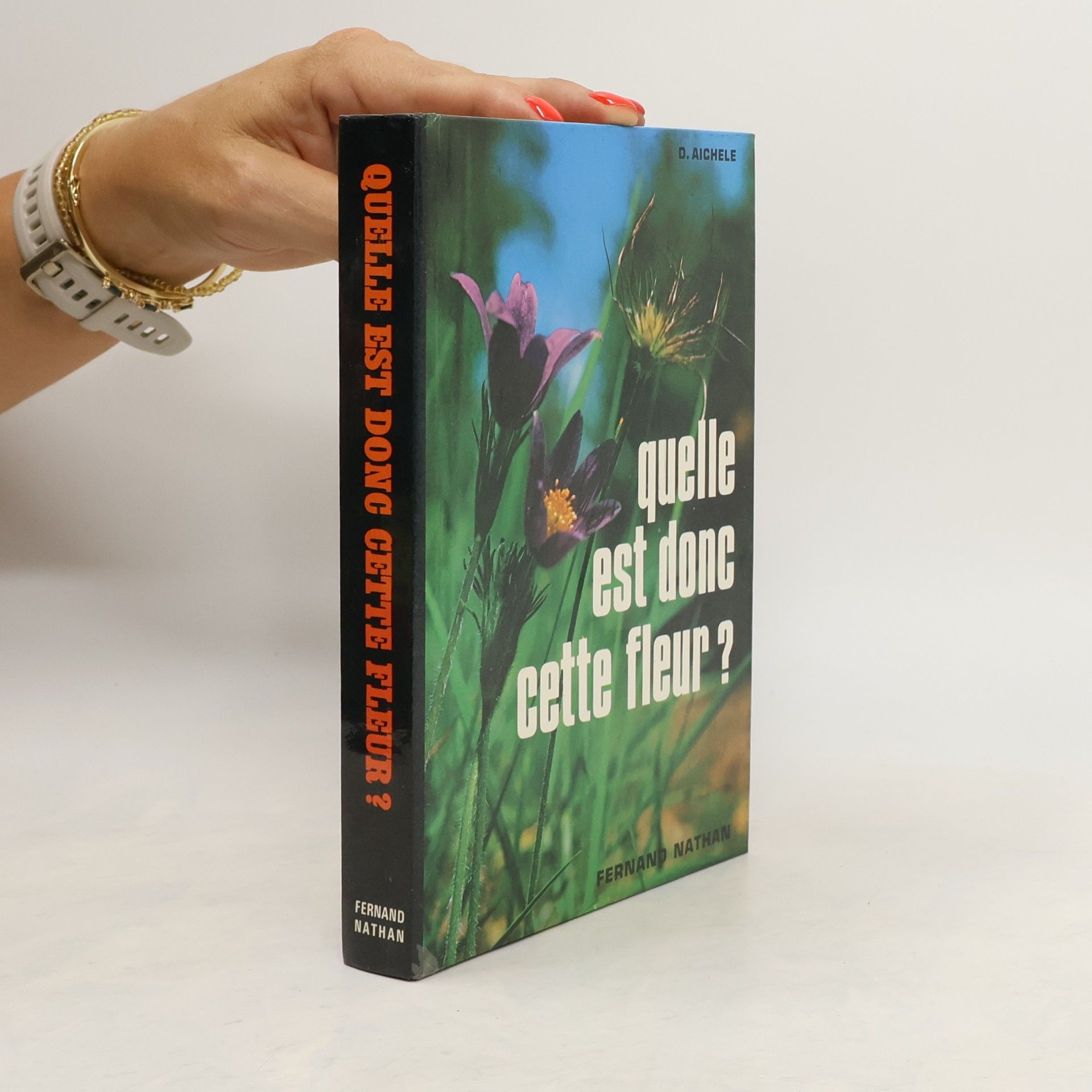 Dietmar Aichele Quelle est donc cette fleur?