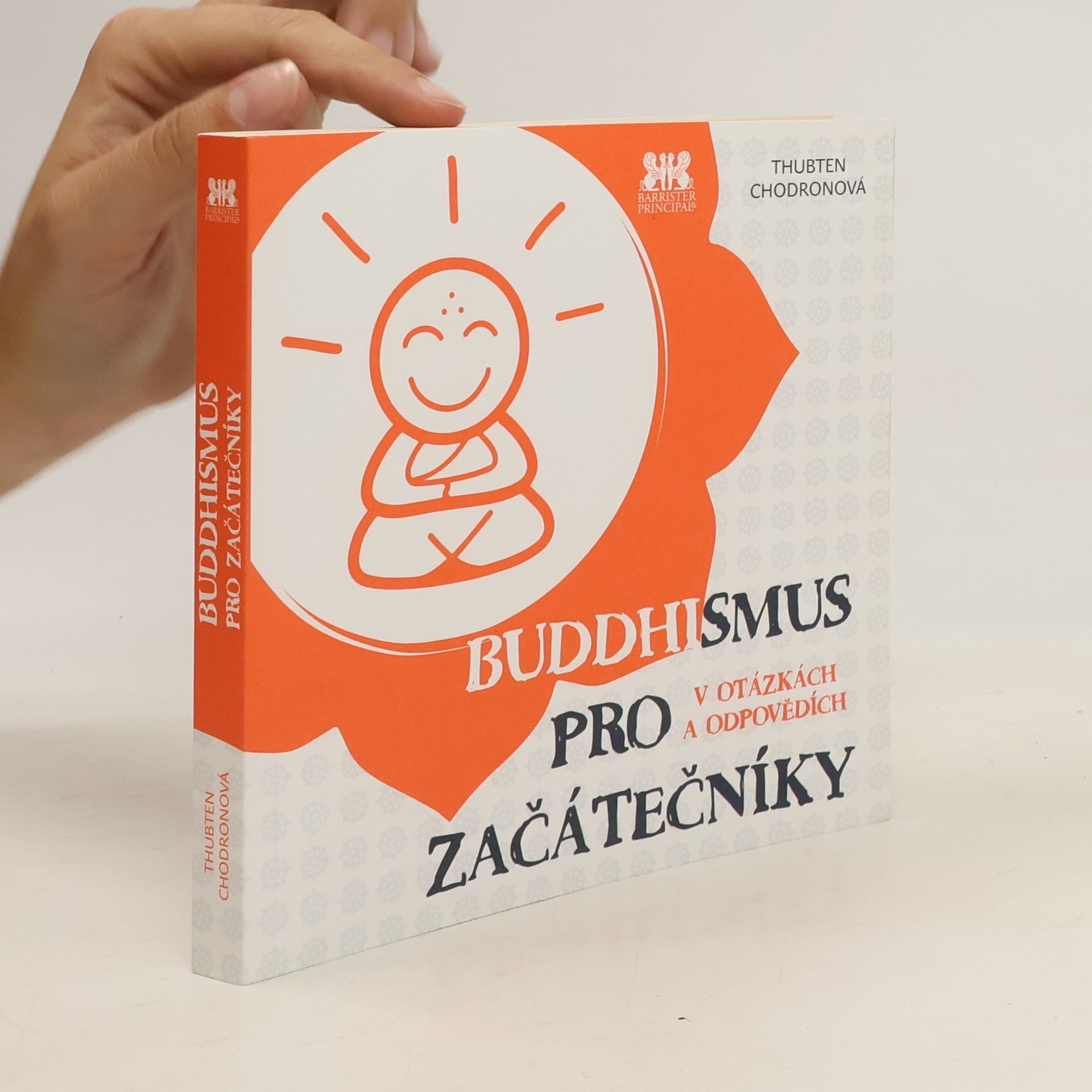 Chödrön Thubten Buddhismus pro začátečníky v otázkách a odpovědích