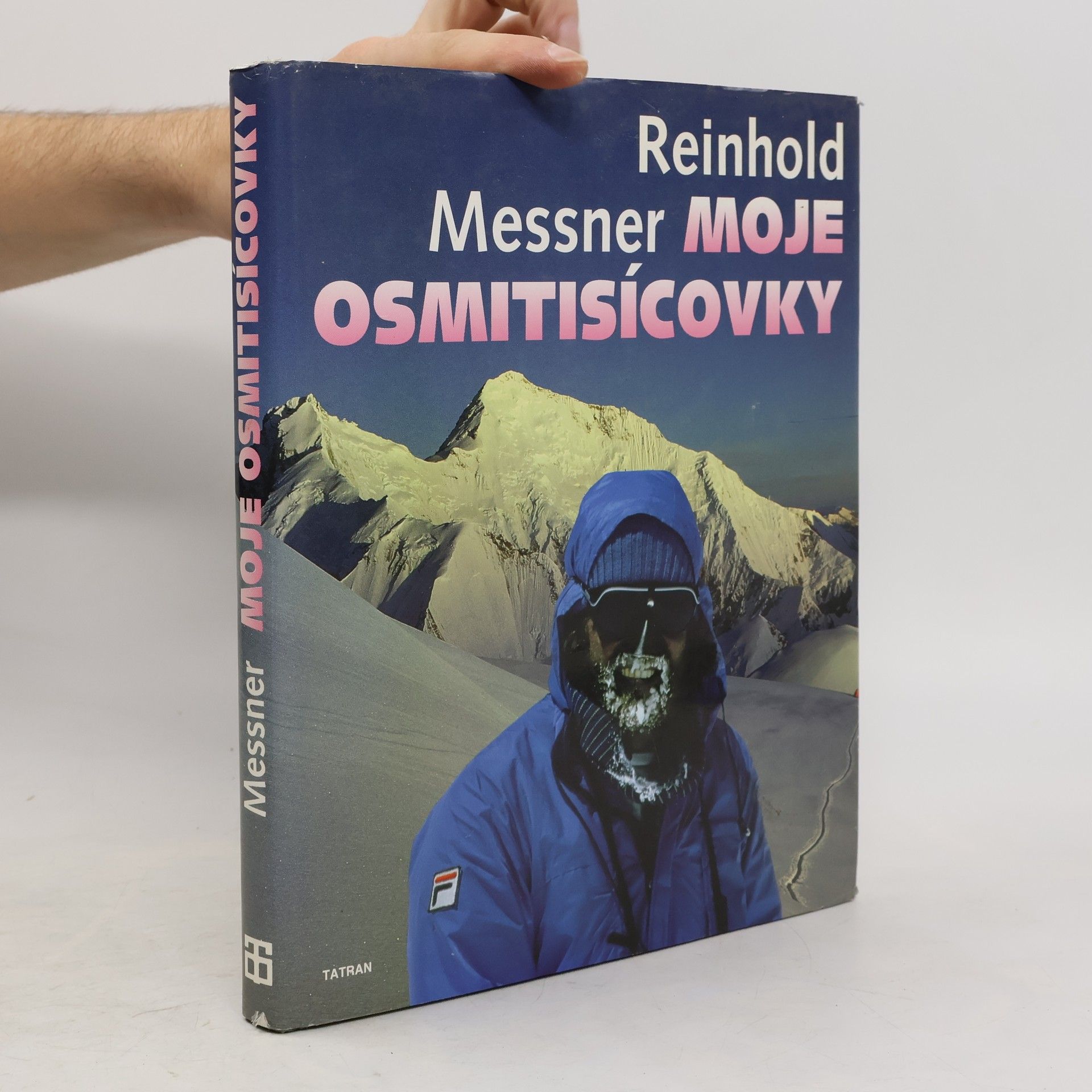 Reinhold Messner Moje osmitisícovky