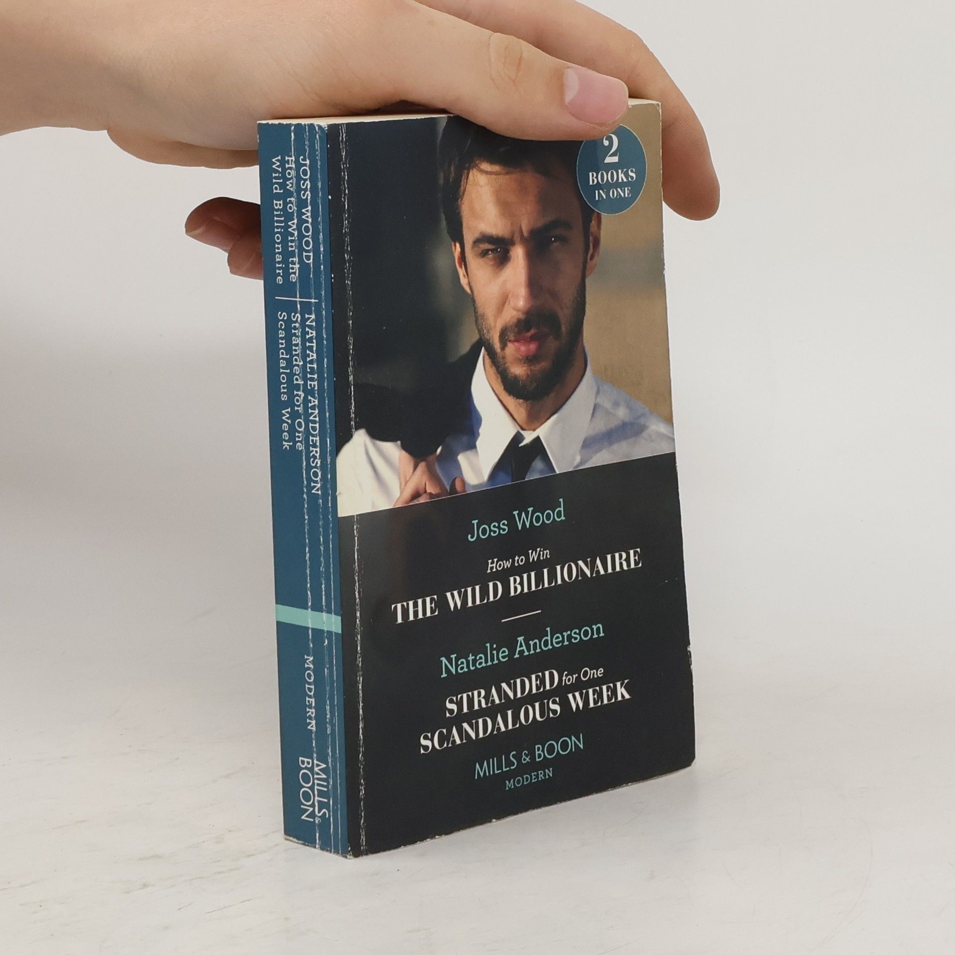 Joss Wood How To Win The Wild Billionaire / Stranded For One Scandalous Week