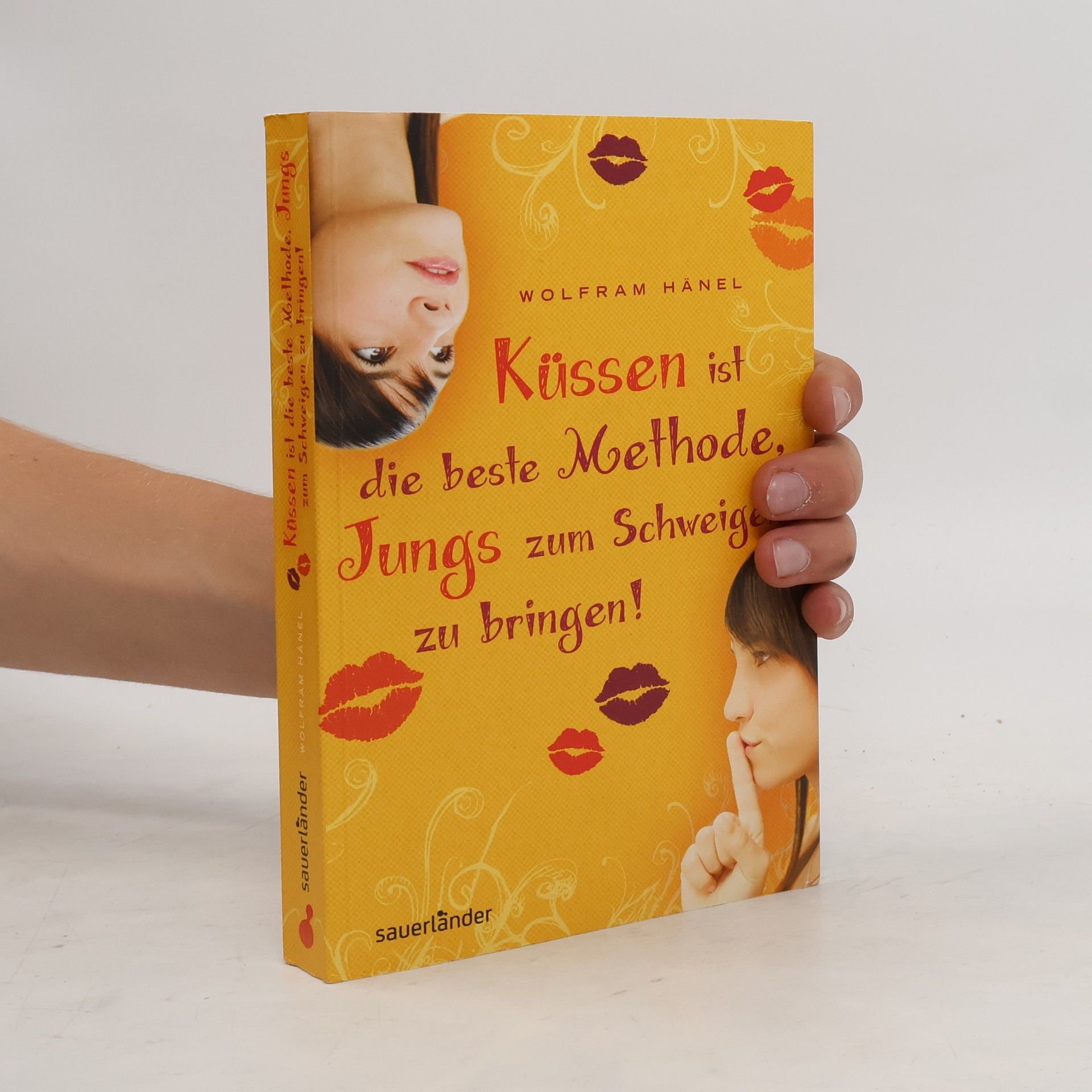 Wolfram Hänel Küssen ist die beste Methode, Jungs zum Schweigen zu bringen