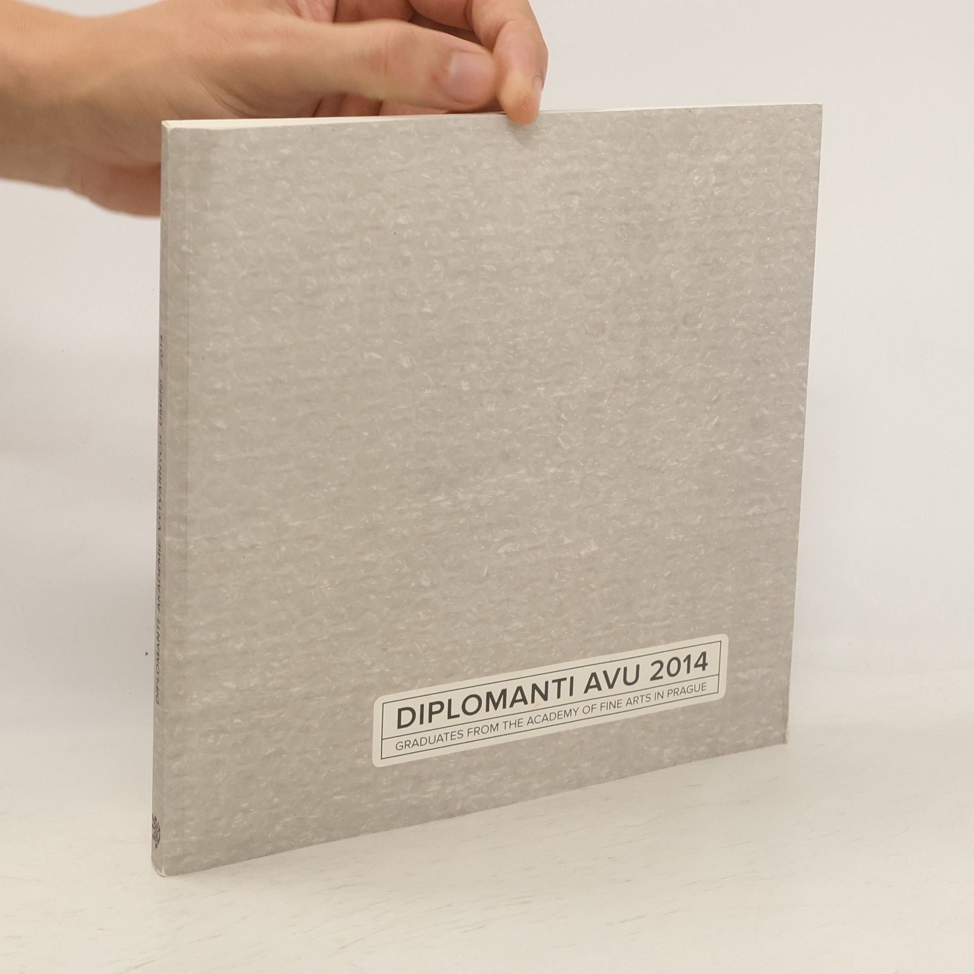 Collective Diplomanti AVU 2014 : Graduates from the Academy of fine arts in Prague