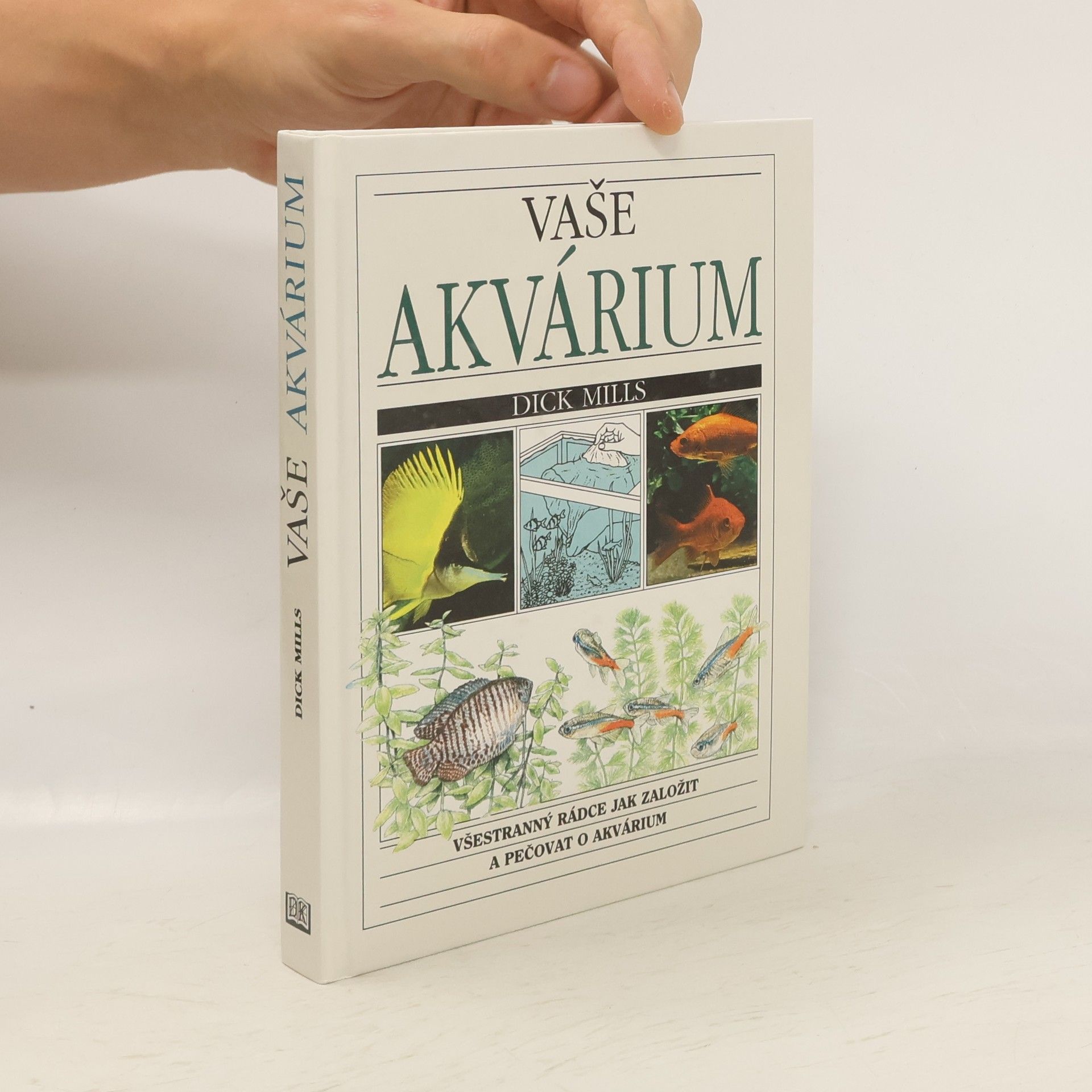 Dick Mills Vaše akvárium