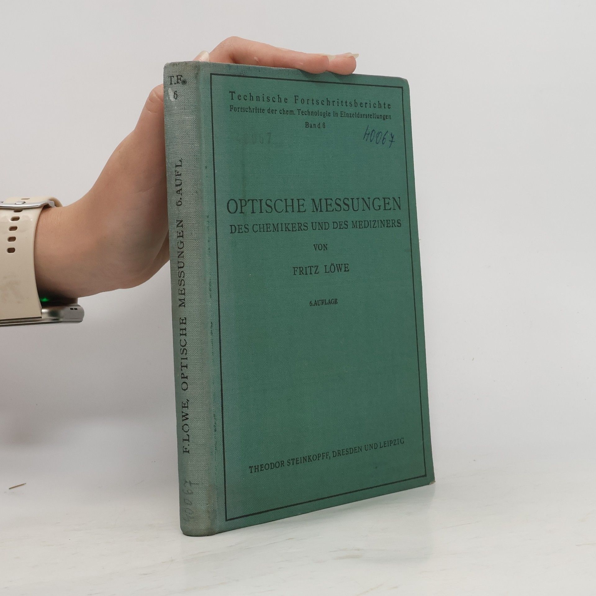 Fritz Löwe Optische Messungen des Chemikers und des Mediziners