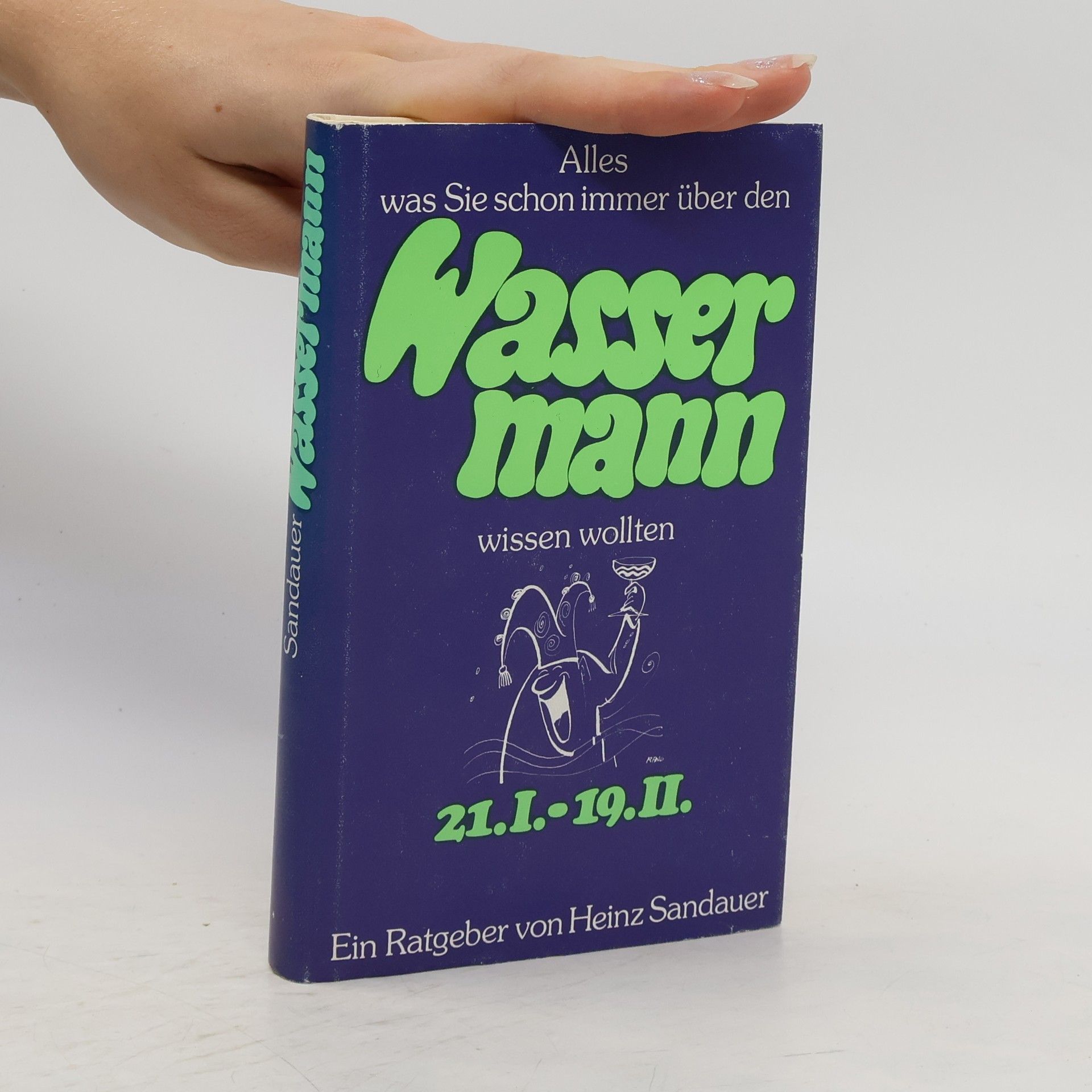 Rudolf Angerer Alles was sie schon immer über den Wassermann wissen wollten