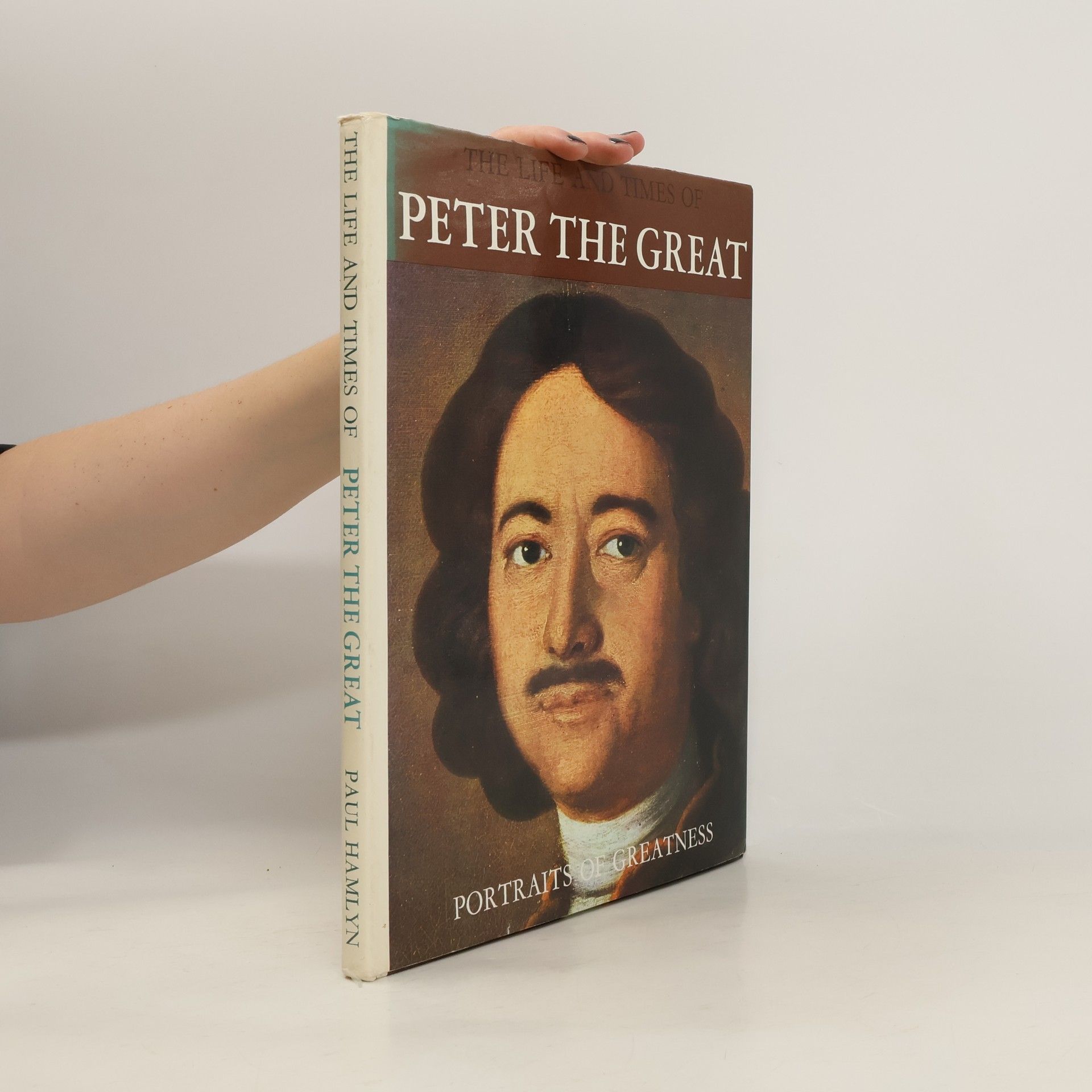 Paul Hamlyn The Life and Times of Peter the Great