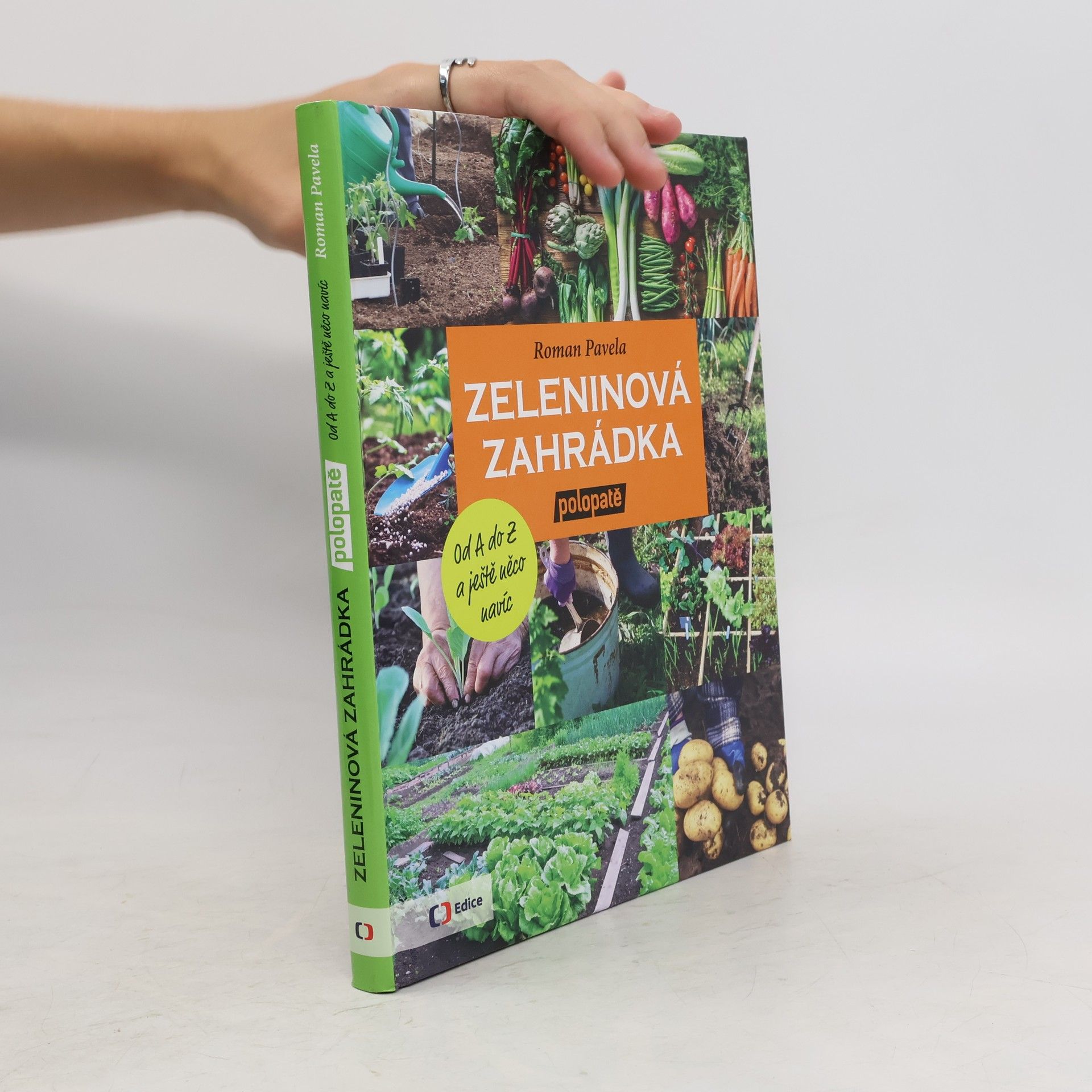 Roman Pavela Zeleninová zahrádka polopatě. Od A do Z a ještě něco navíc