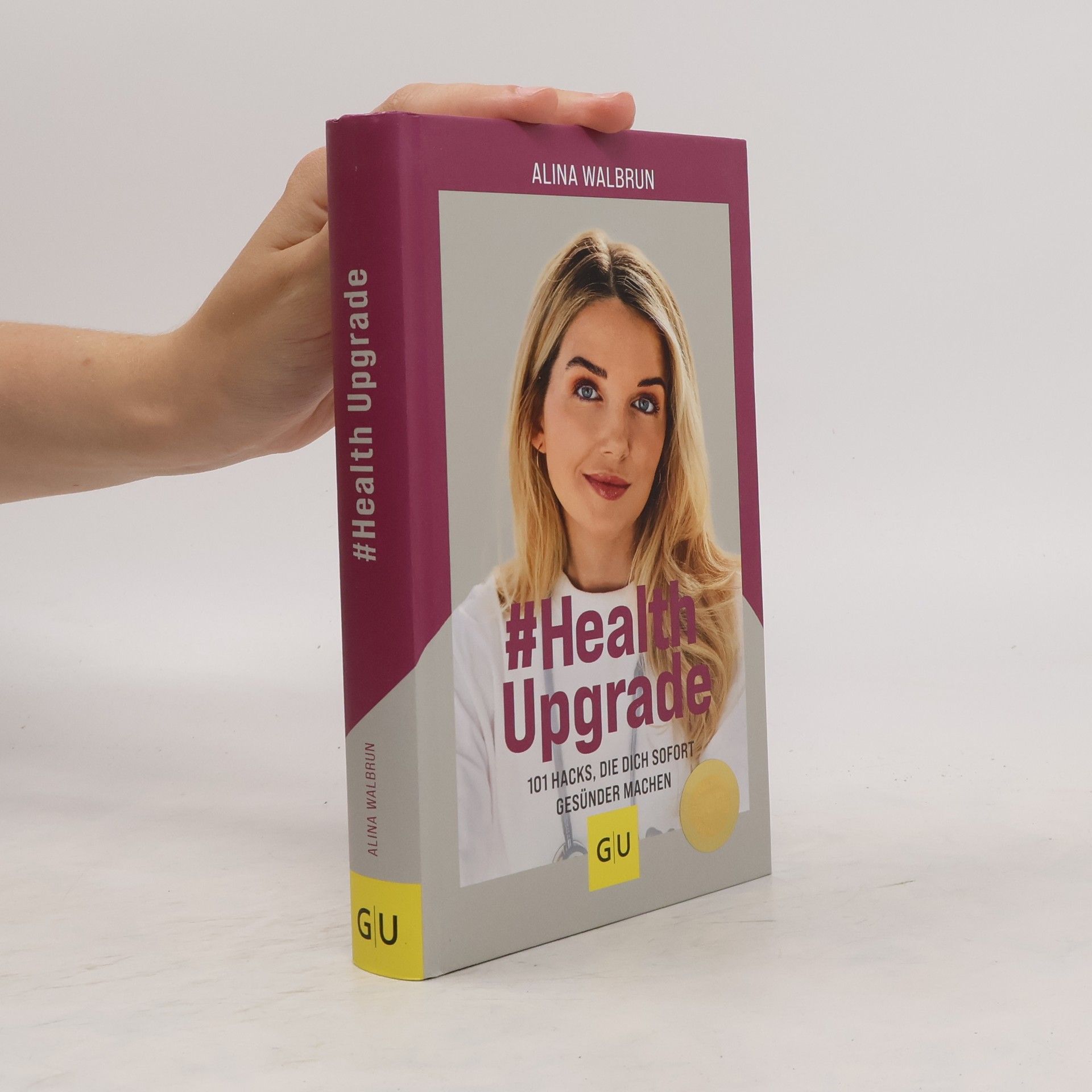 Alina Walbrun # Health Upgrade. 101 Hacks, die dich sofort gesünder machen
