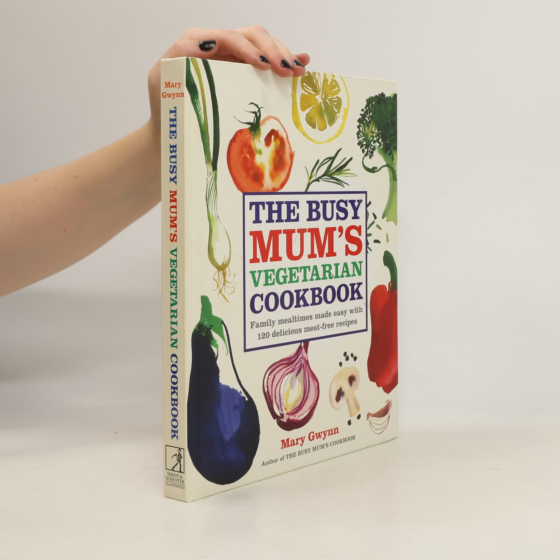 Mary Gwynn The Busy Mum's Vegetarian Cookbook