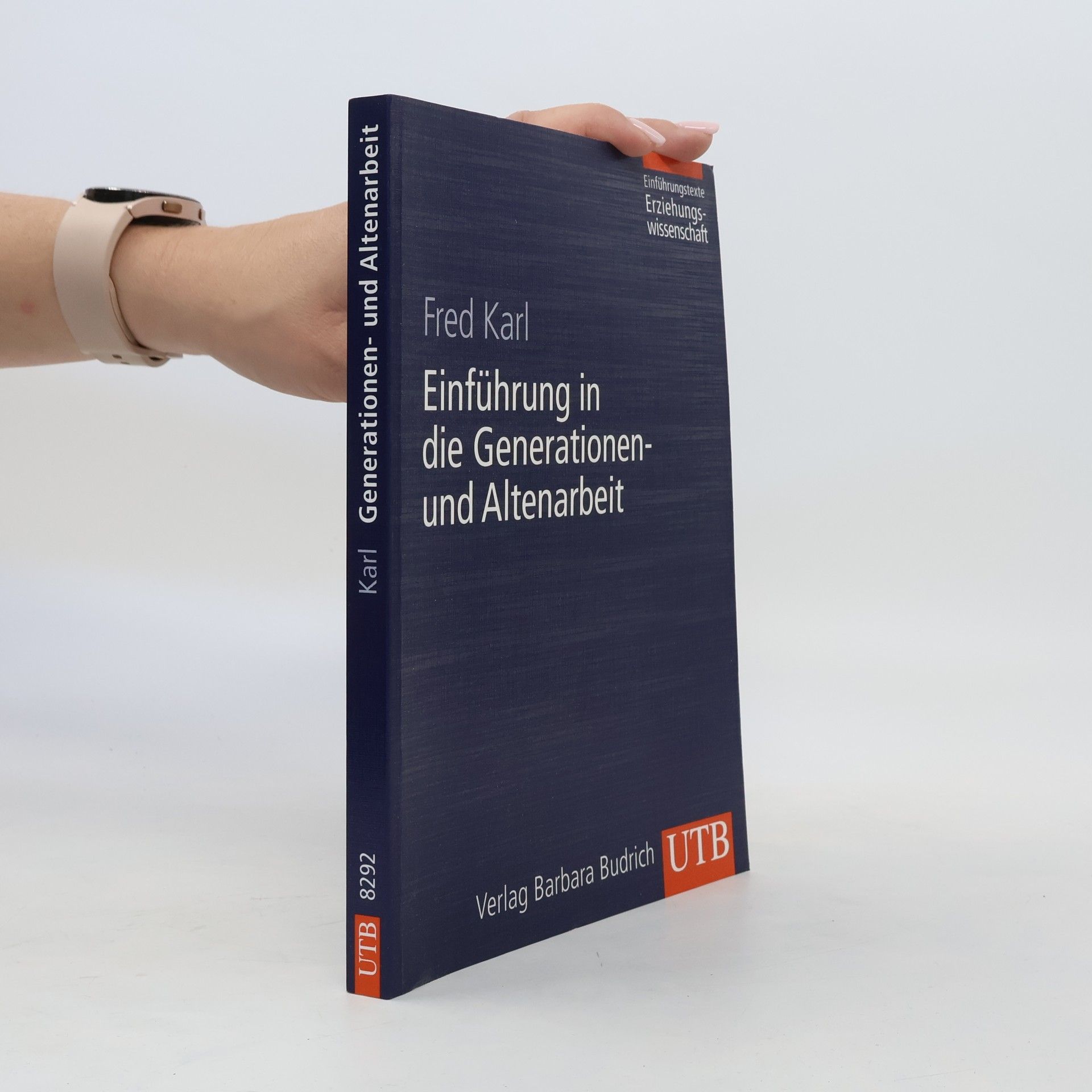 Fred Karl Einführung in die Generationen- und Altenarbeit