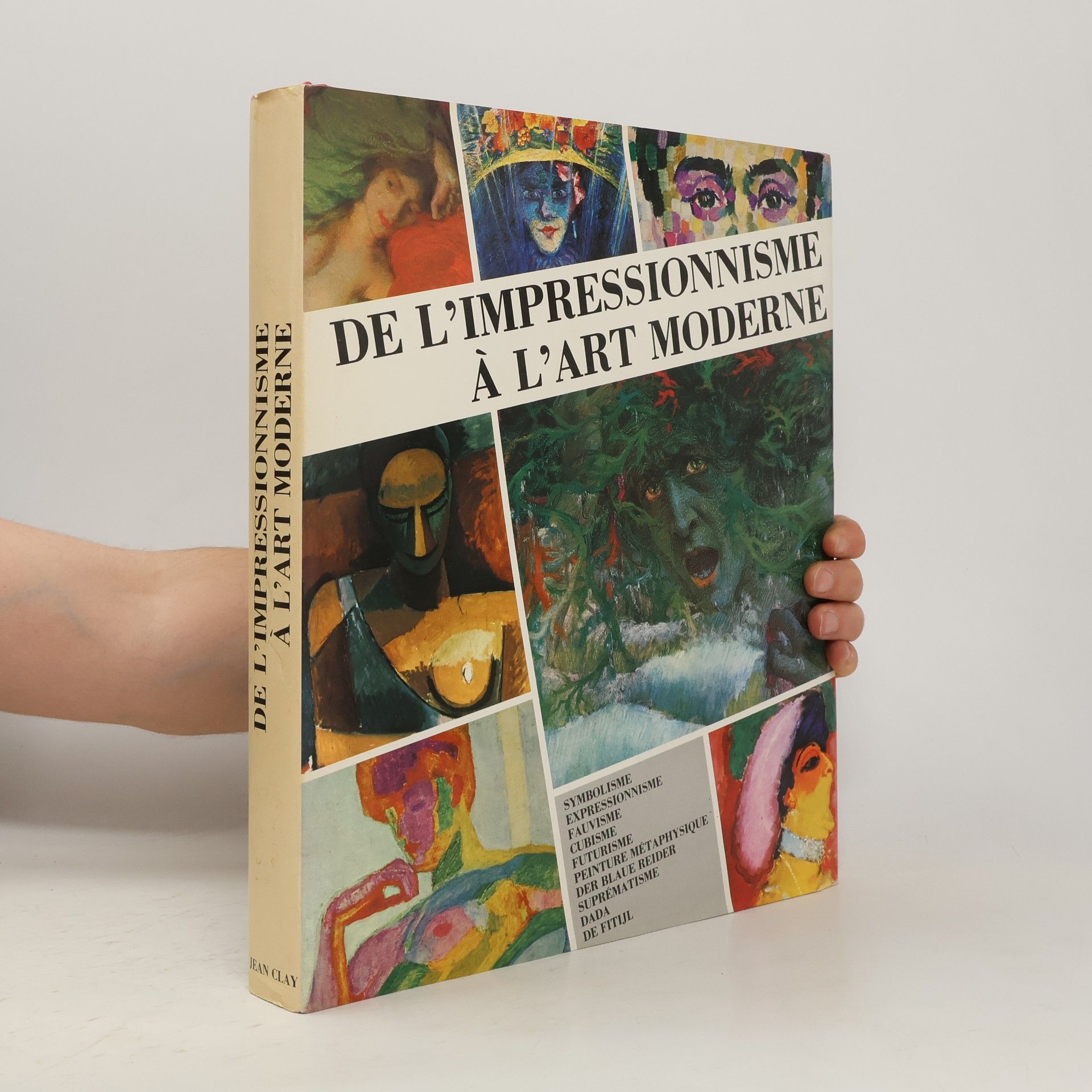 Jean Clay De l'impressionnisme a l'art moderne