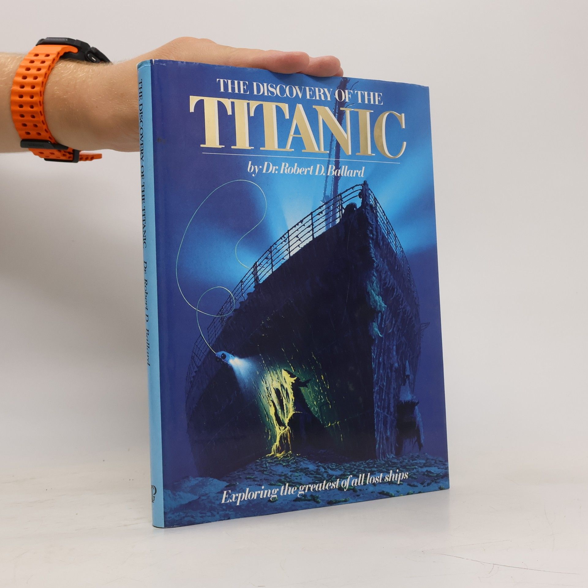 Robert D. Ballard The Discovery of the Titanic