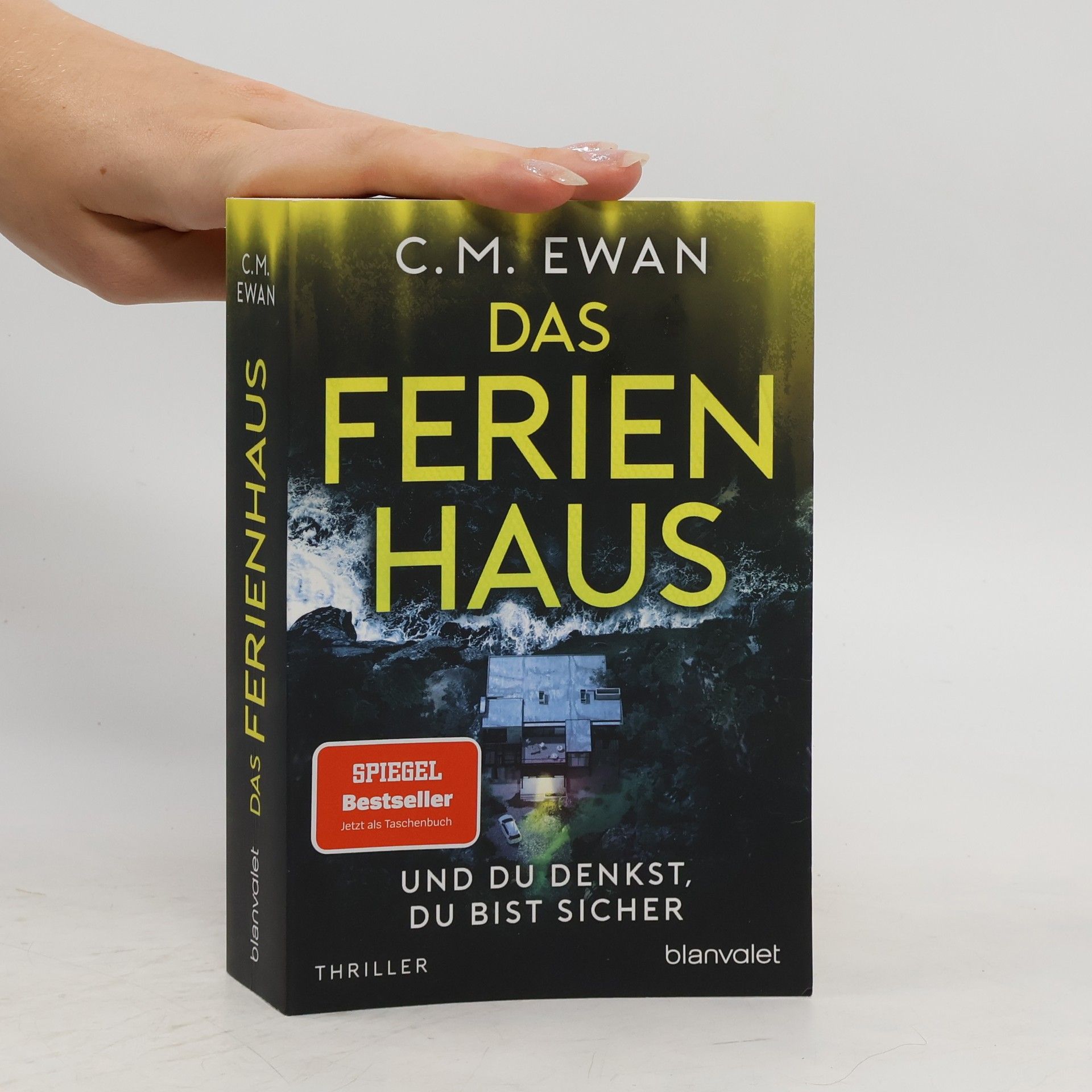 Chris Ewan Das Ferienhaus - und du denkst, du bist sicher