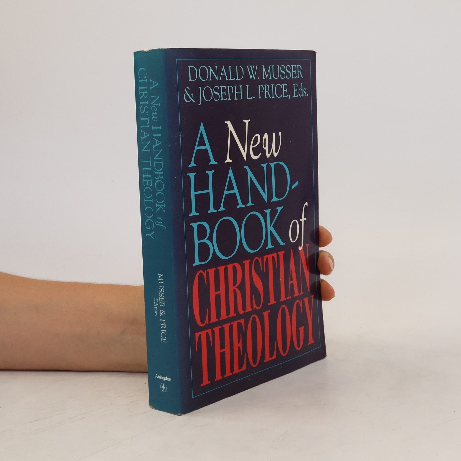 Donald W. Musser A New Handbook of Christian Theology