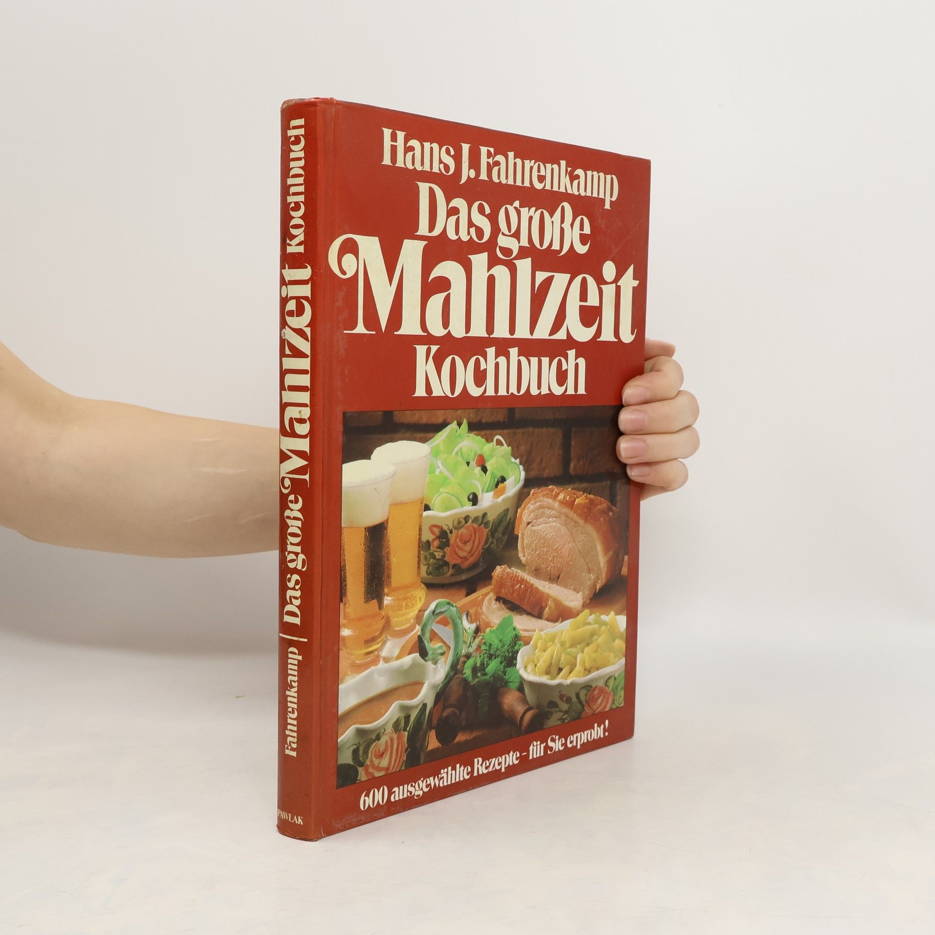 Hans J. Fahrenkamp Das große Mahlzeit Kochbuch