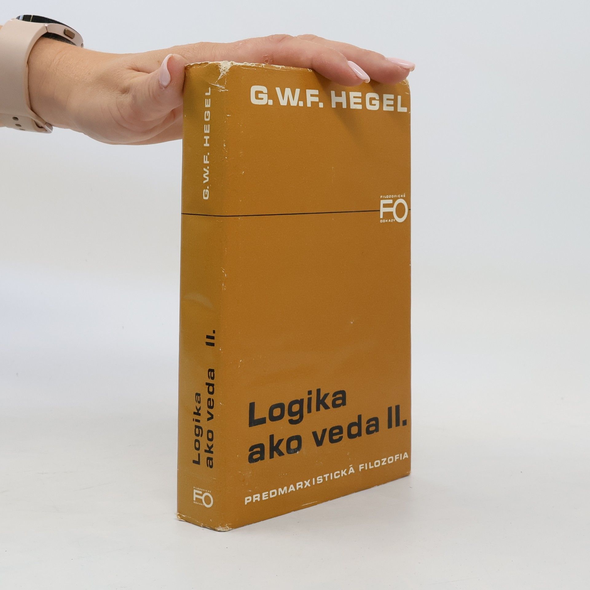 Georg Wilhelm Friedrich Hegel Logika ako veda II. - Predmarxistická filozofia