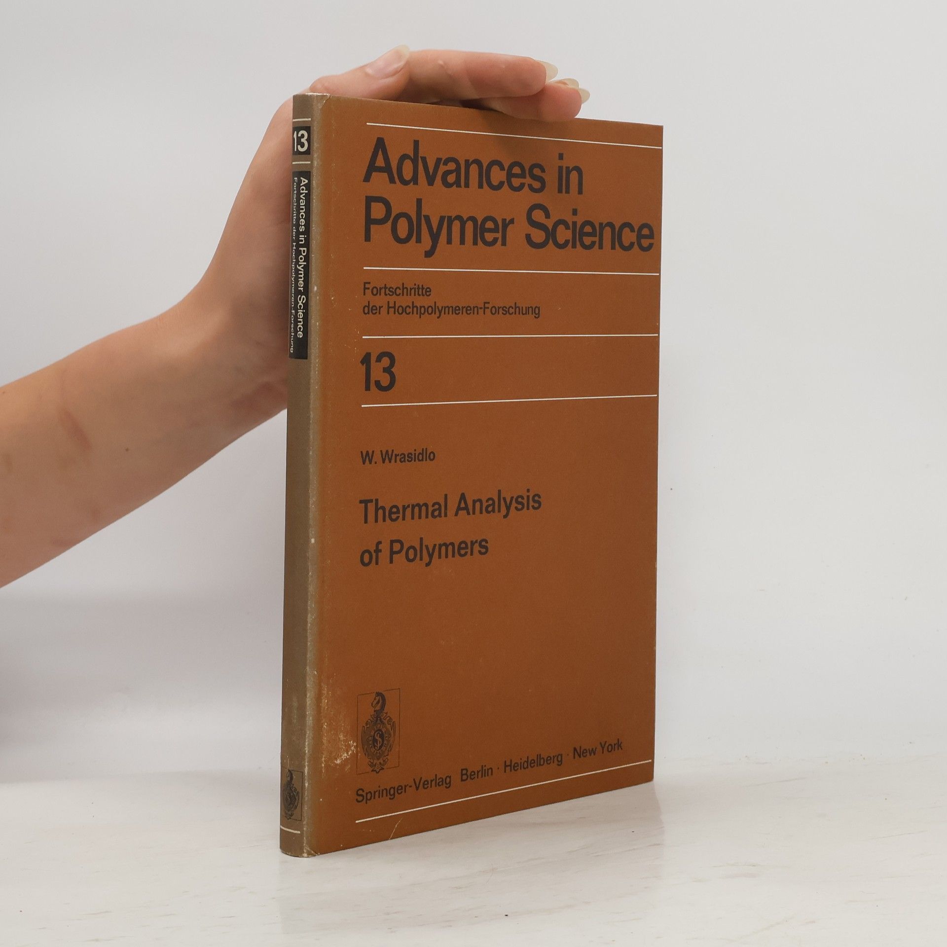 W. Wrasidlo Advances in Polymer Science 13. Thermal Analysis of Polymers