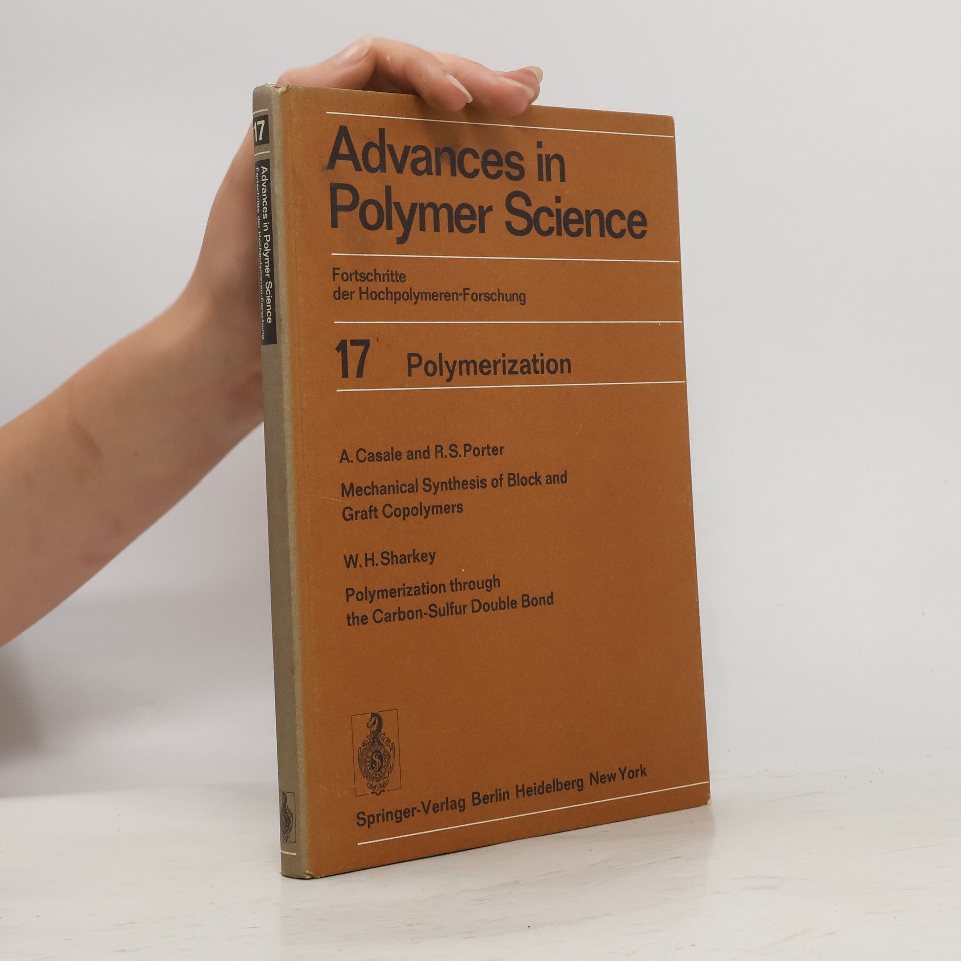Antonio Casale Advances in Polymer Science 17. Polymerization