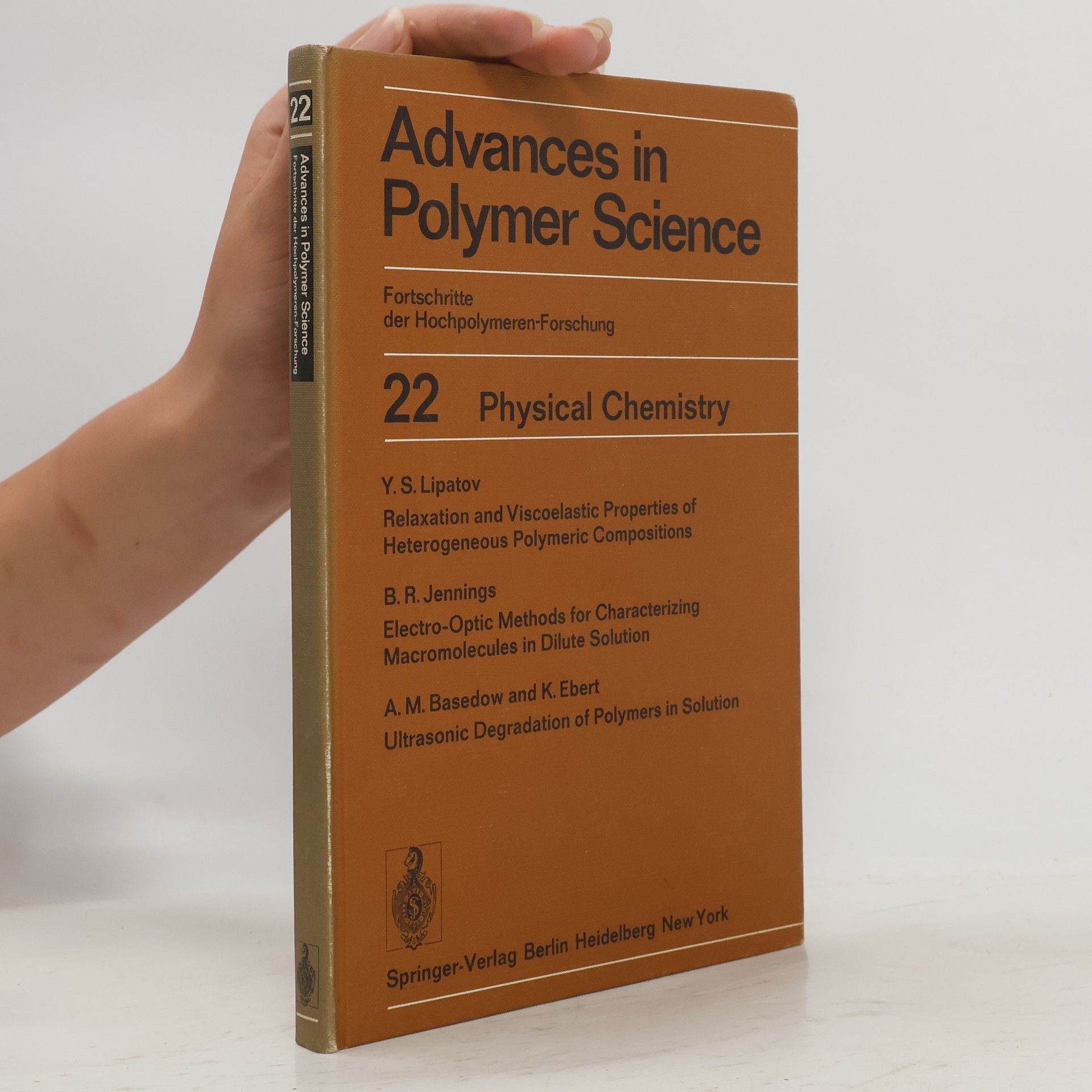 Collectif d'auteurs Advances in Polymer Science 22. Physical Chemistry