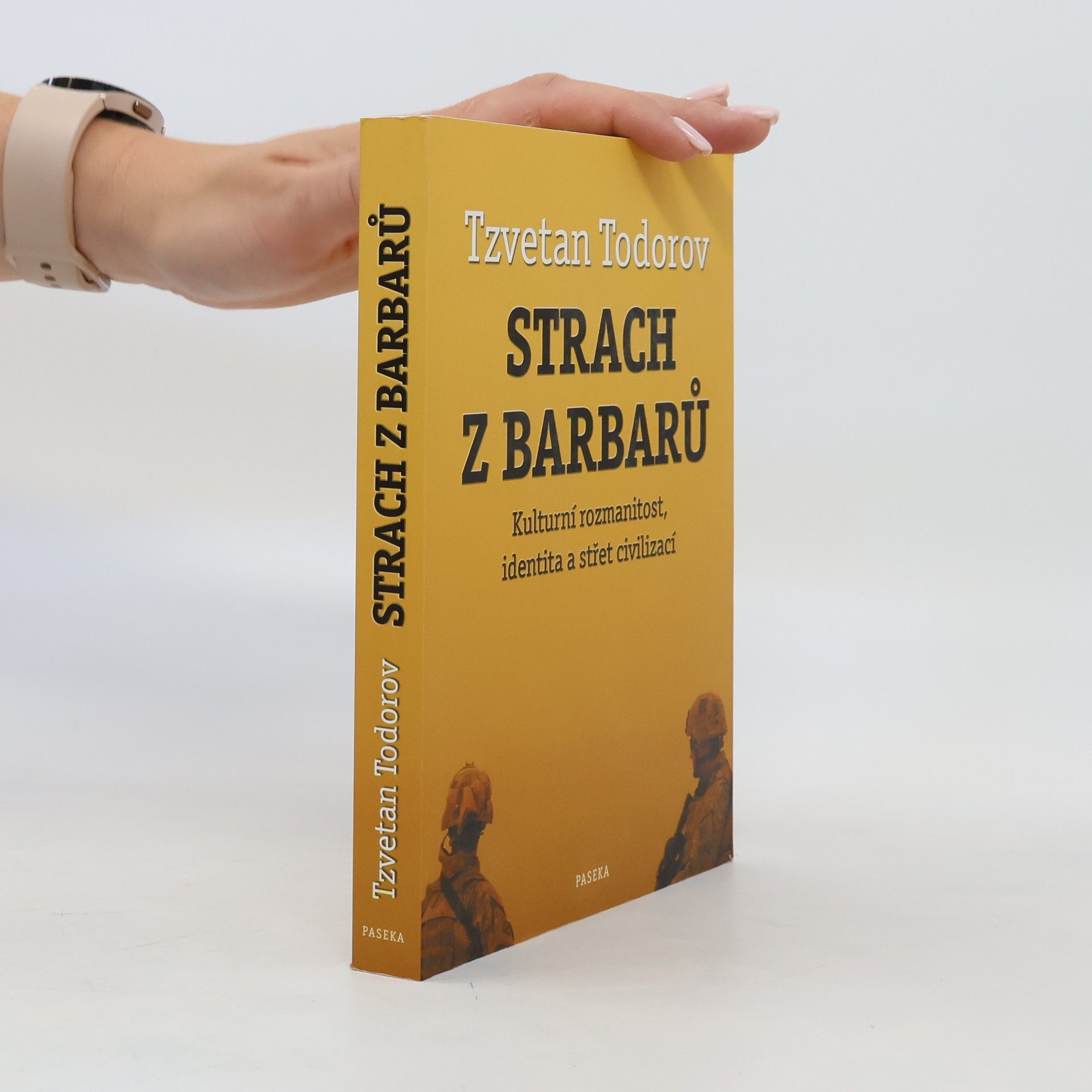 Tzvetan Todorov Strach z barbarů. Kulturní rozmanitost, identita a střet civilizací
