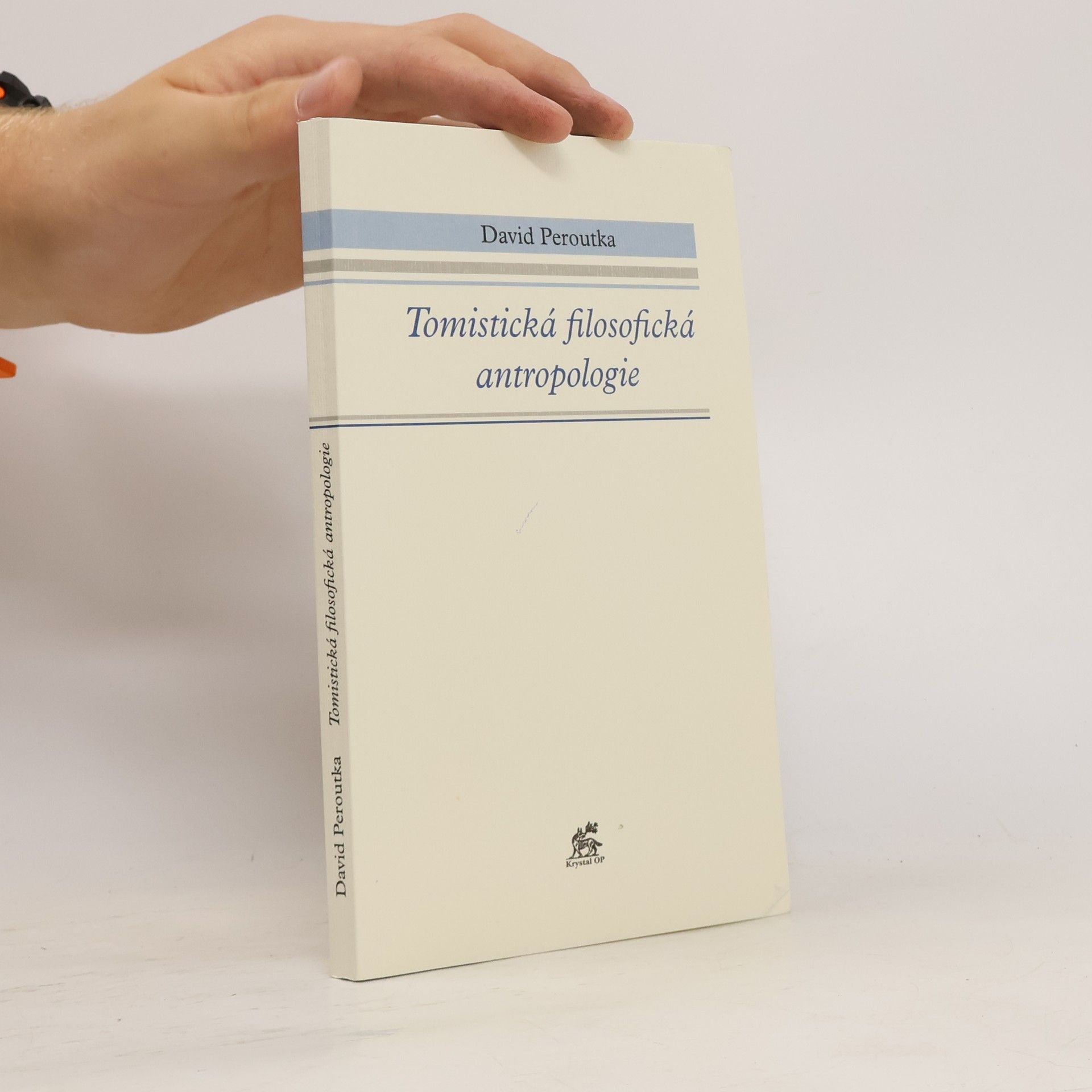 David Peroutka Tomistická filosofická antropologie