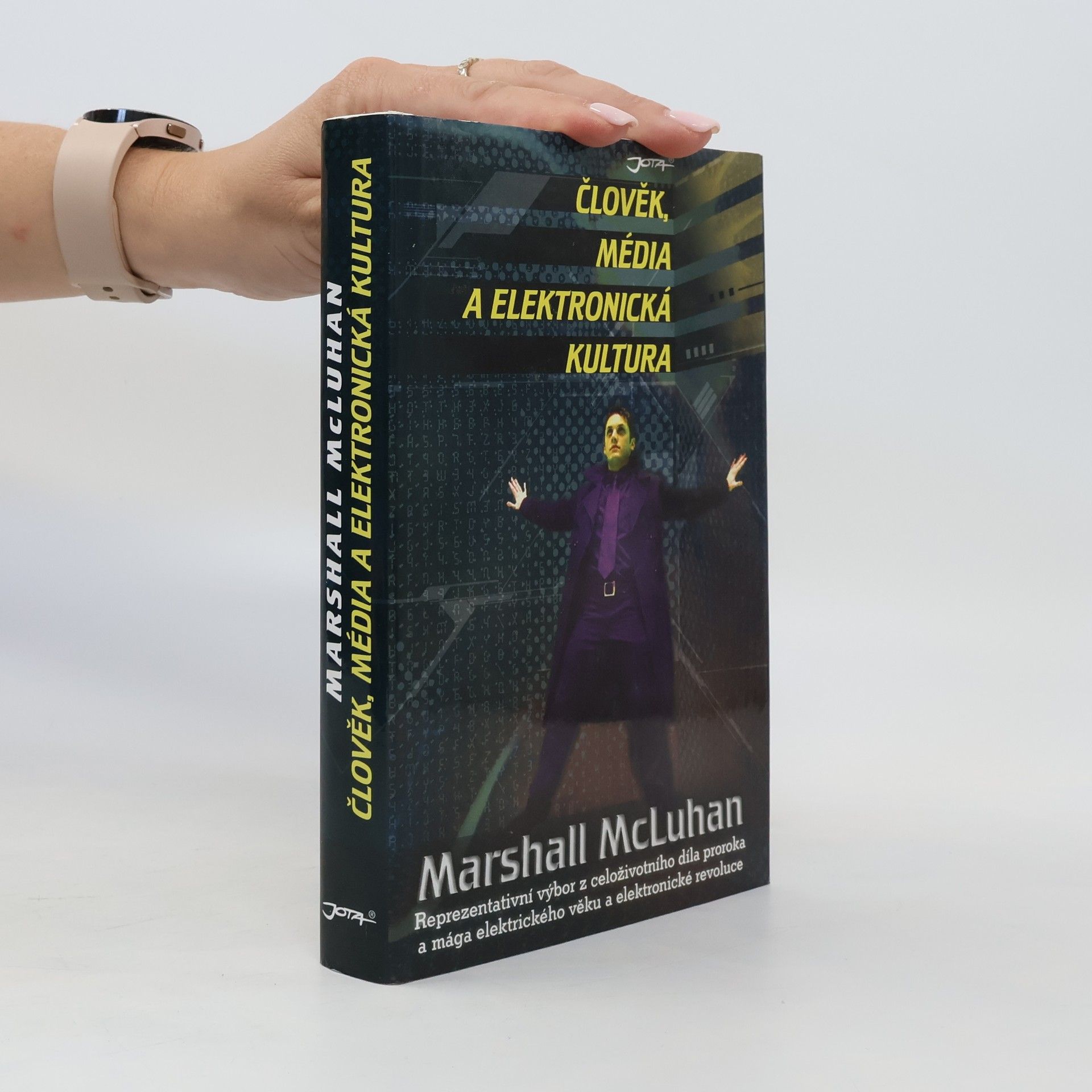 Marshall McLuhan Člověk, média a elektronická kultura. Výbor z díla