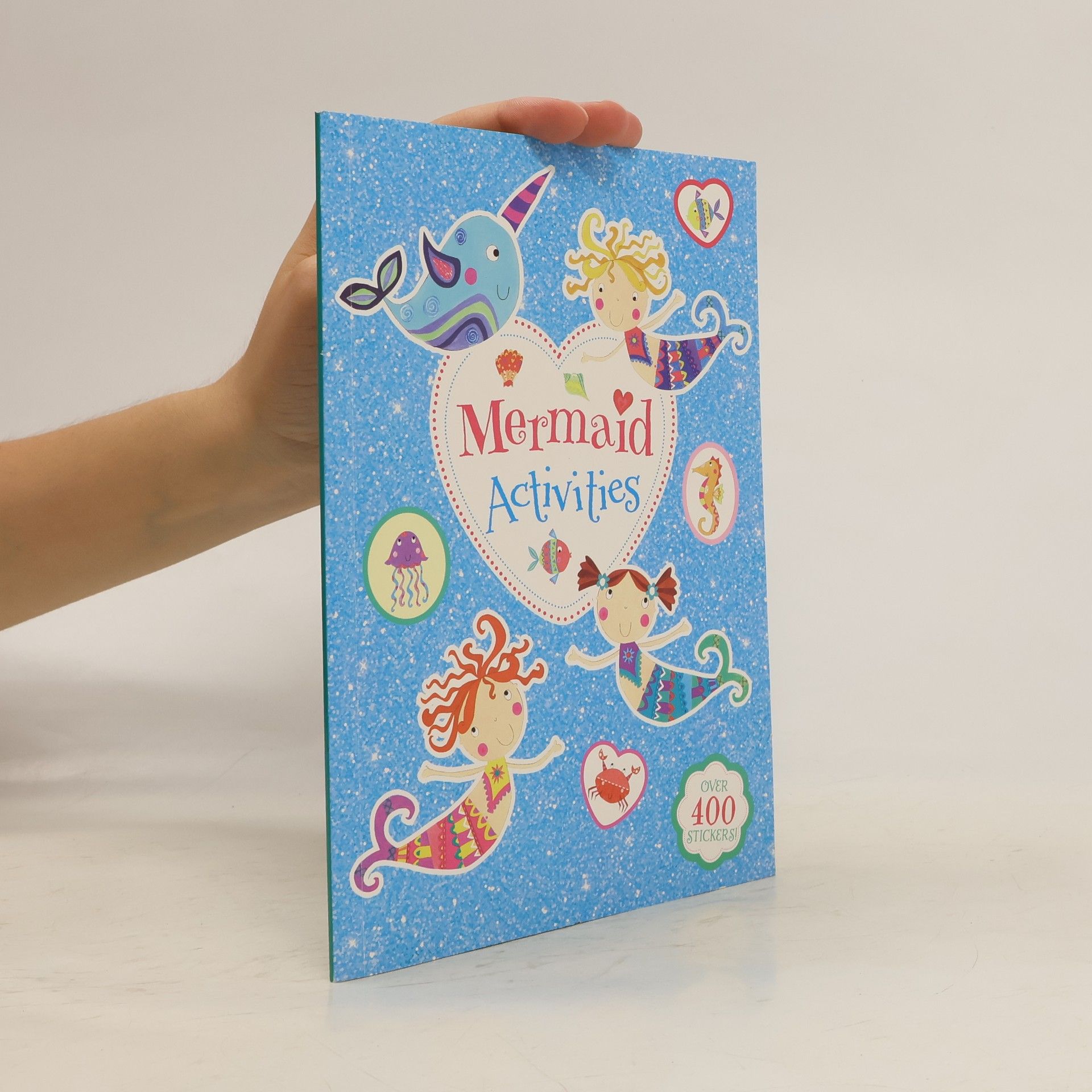 Collectif d'auteurs Mermaid Activities. Over 400 Stickers