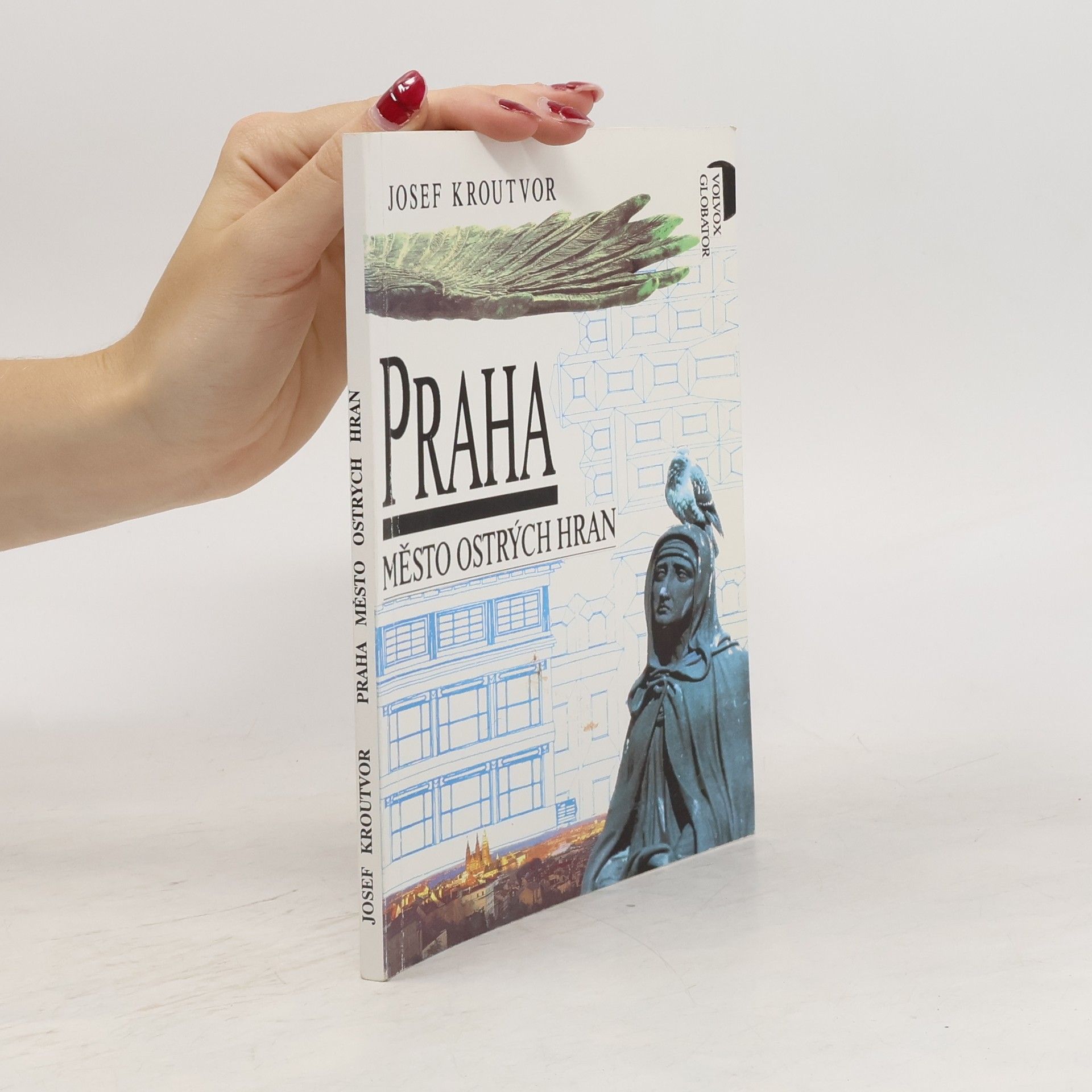 Josef Kroutvor Praha. Město ostrých hran
