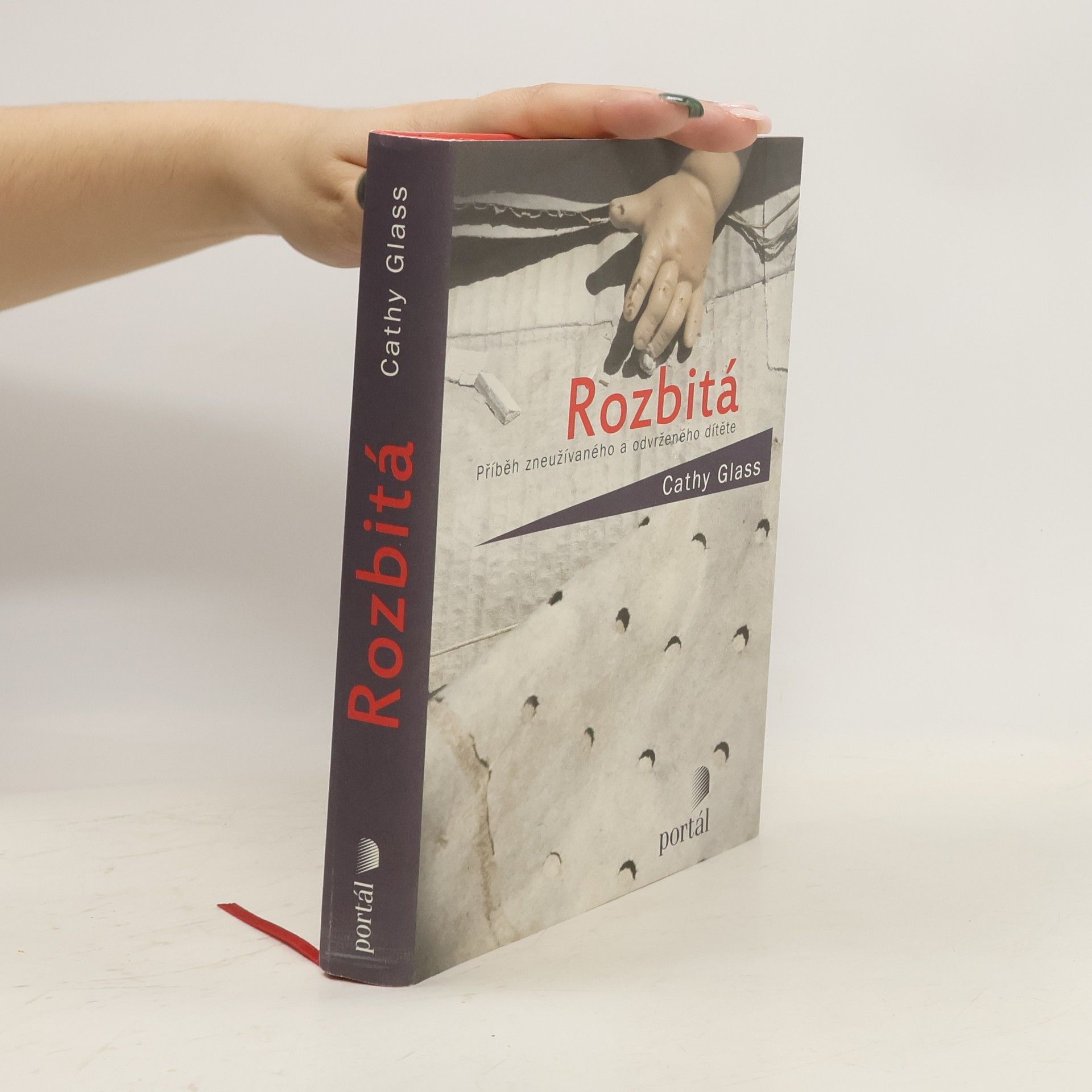 Cathy Glass Rozbitá : příběh zneužívaného a odvrženého dítěte