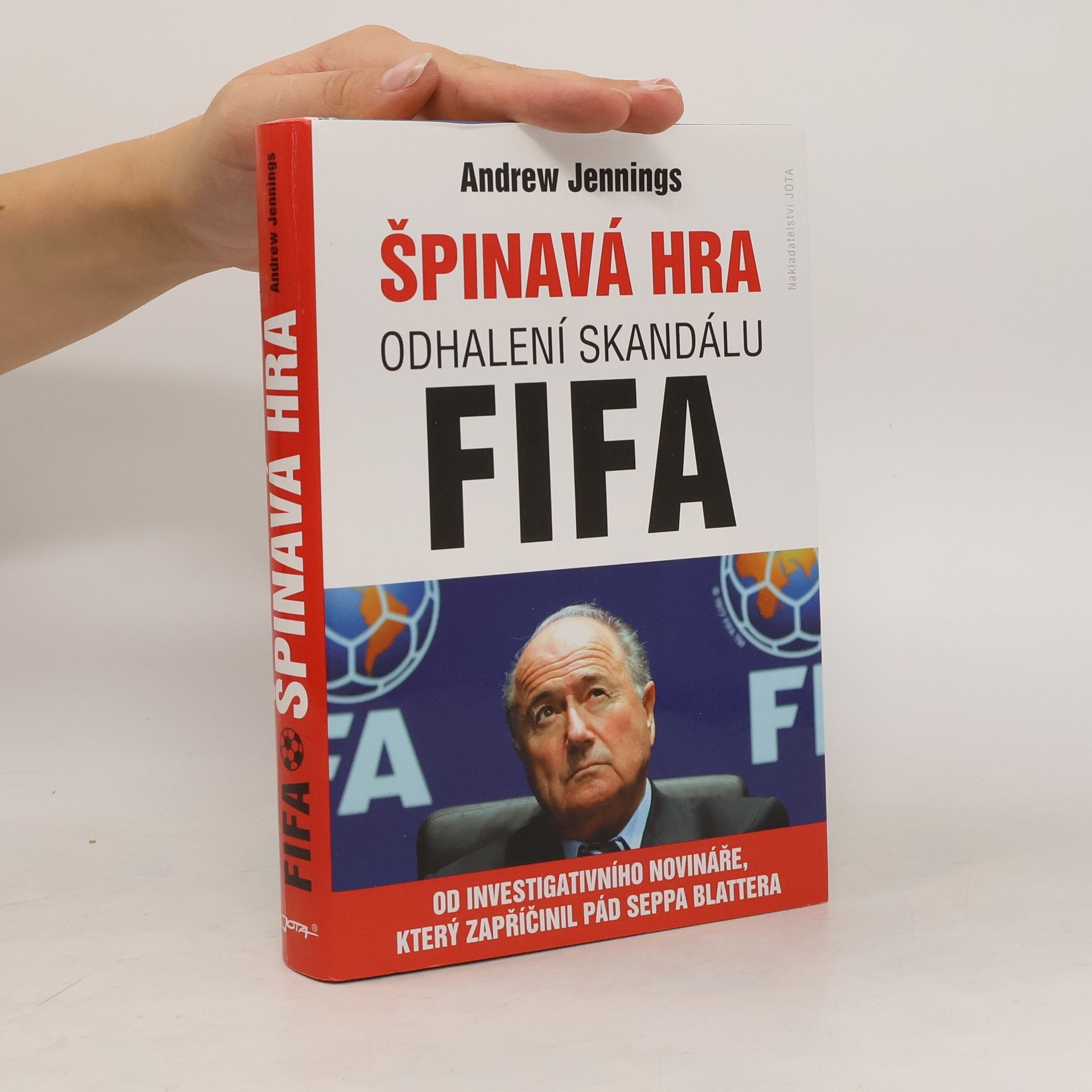 Andrew Jennings Špinavá hra : odhalení skandálu FIFA