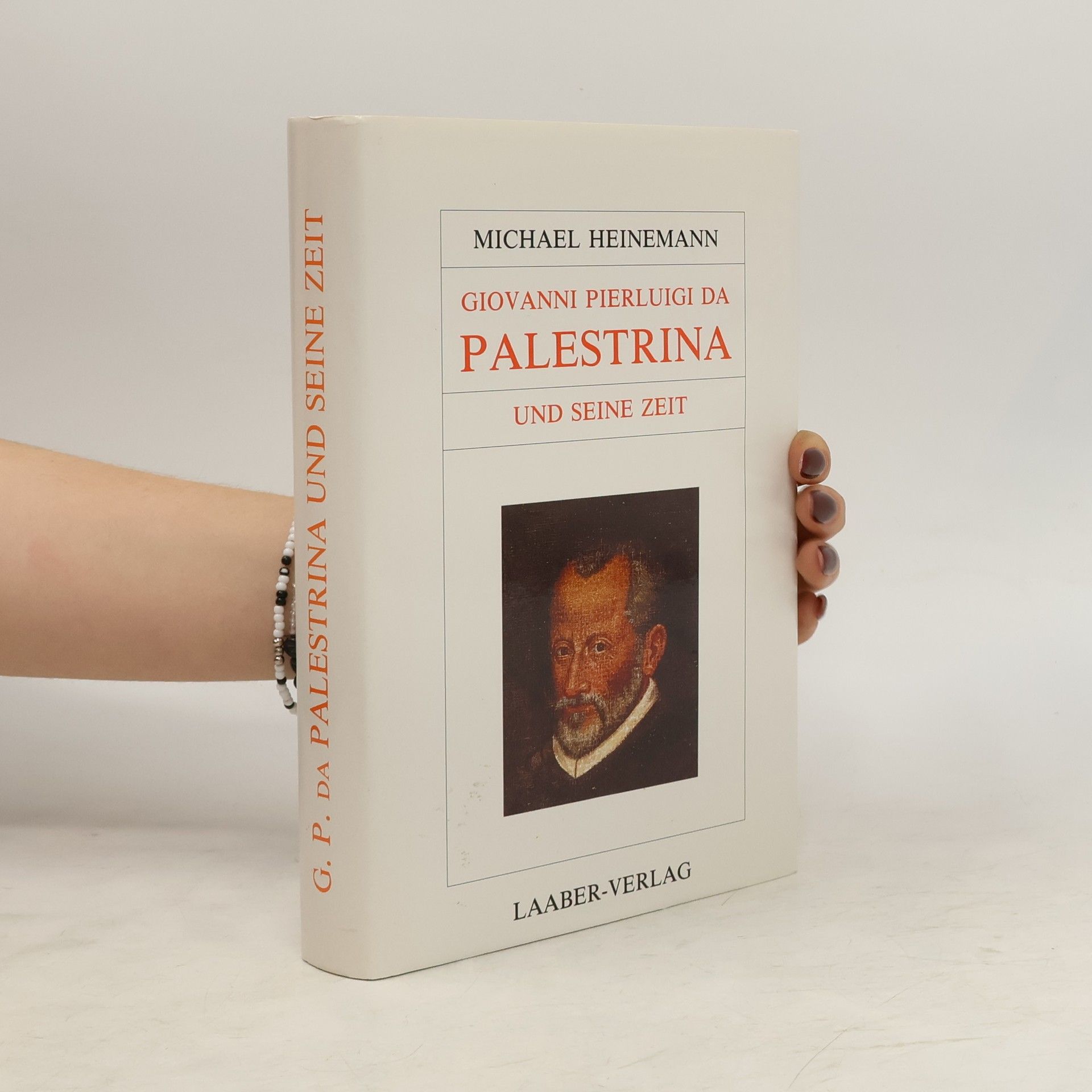 Michael Heinemann Giovanni Pierluigi da Palestrina und seine Zeit