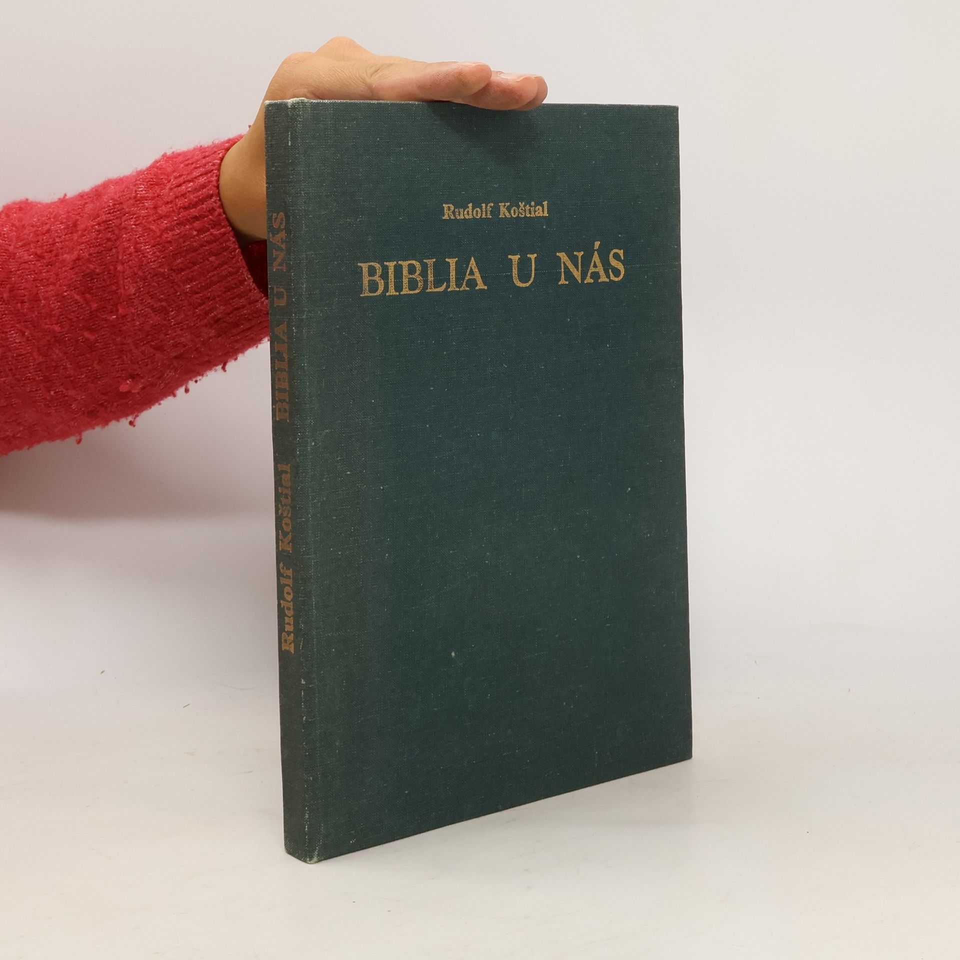 Rudolf Koštial Biblia u nás. História a dokumenty vydávania a prekladania bible u nás