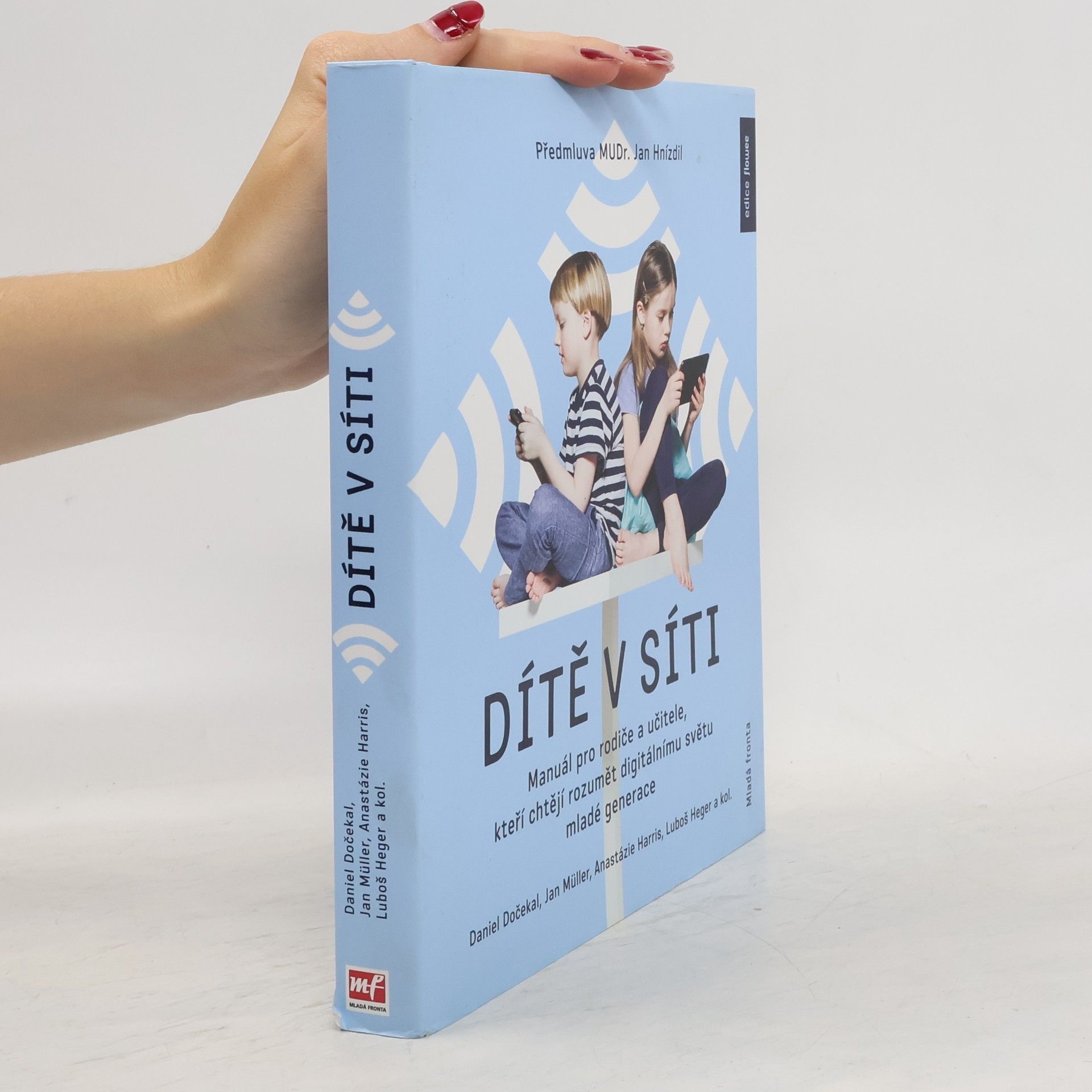 Dítě v síti : manuál pro rodiče a učitele, kteří chtějí rozumět digitálnímu světu mladé generace