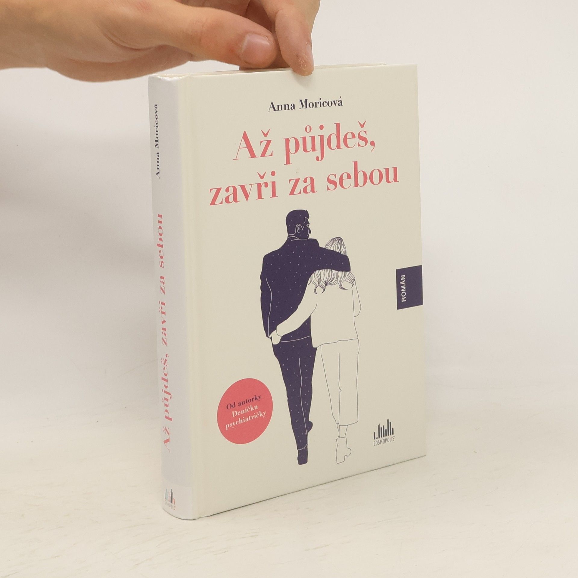 Anna Moricová Až půjdeš, zavři za sebou