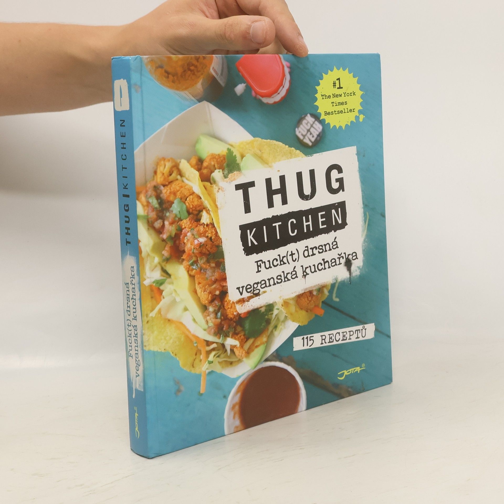 Kolektiv autorů Thug kitchen: Fuck(t) drsná veganská kuchařka