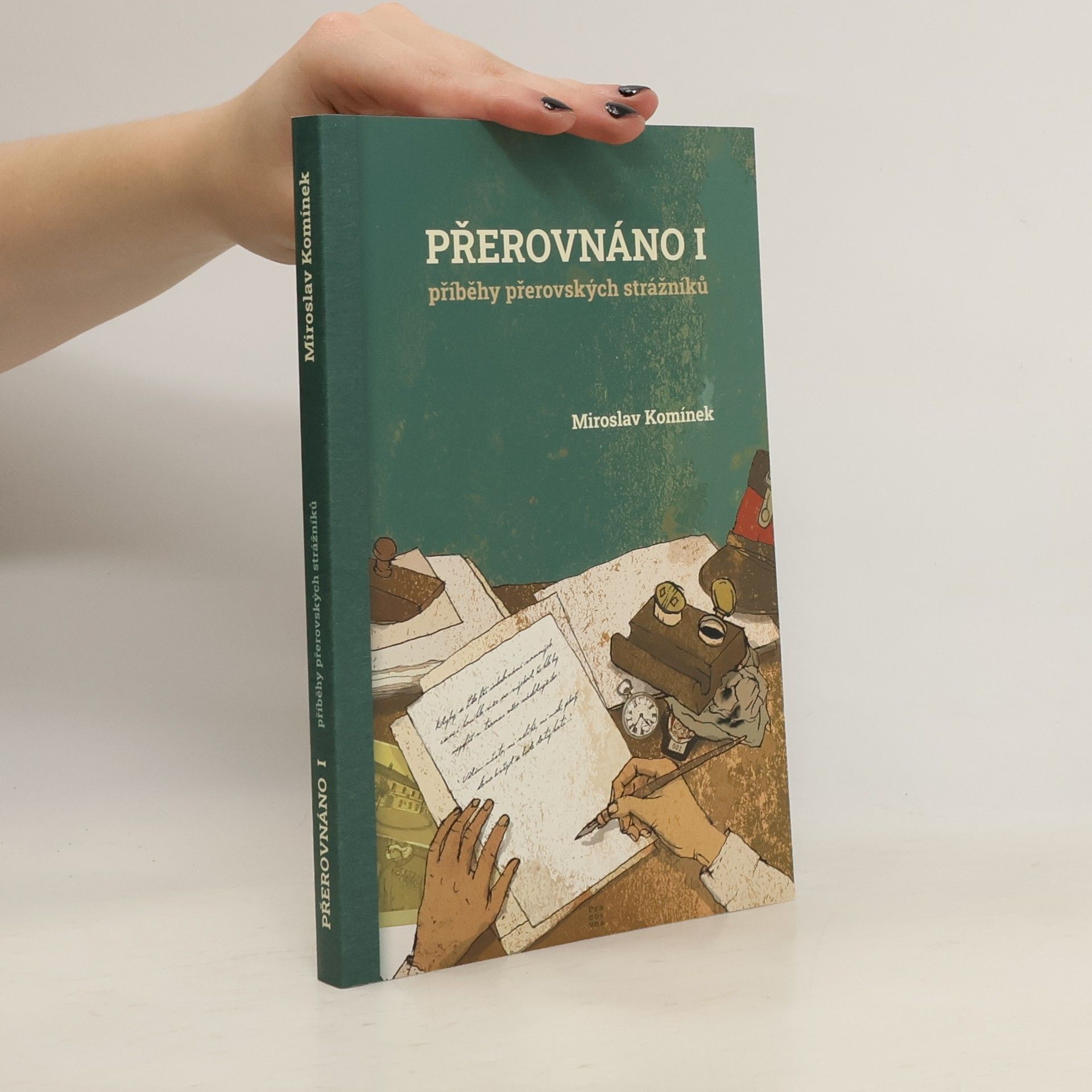 Miroslav Komínek Přerovnáno I: příběhy přerovských strážníků