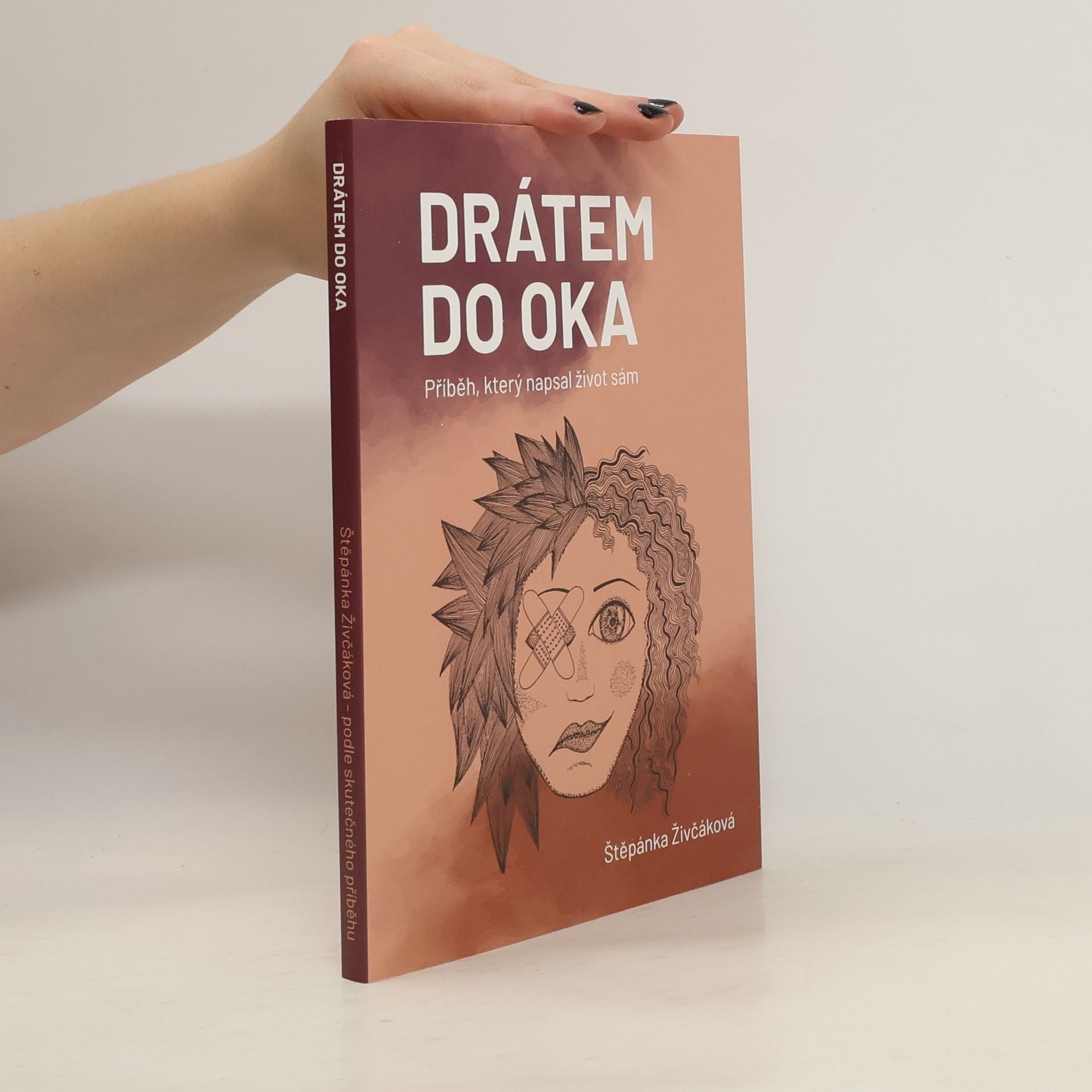 Štěpánka Živčáková Drátem do oka