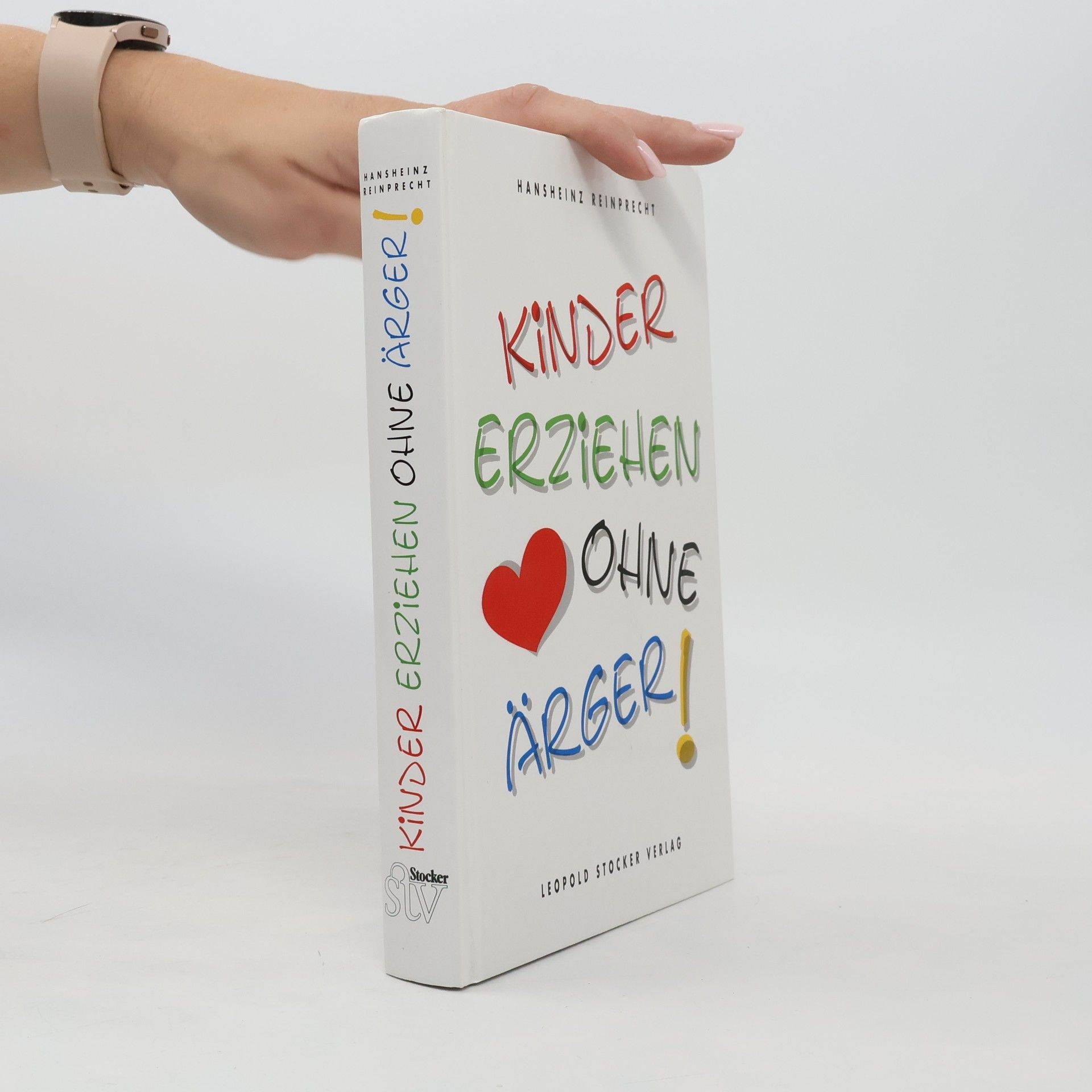 Hansheinz Reinprecht Kinder erziehen ohne Ärger!